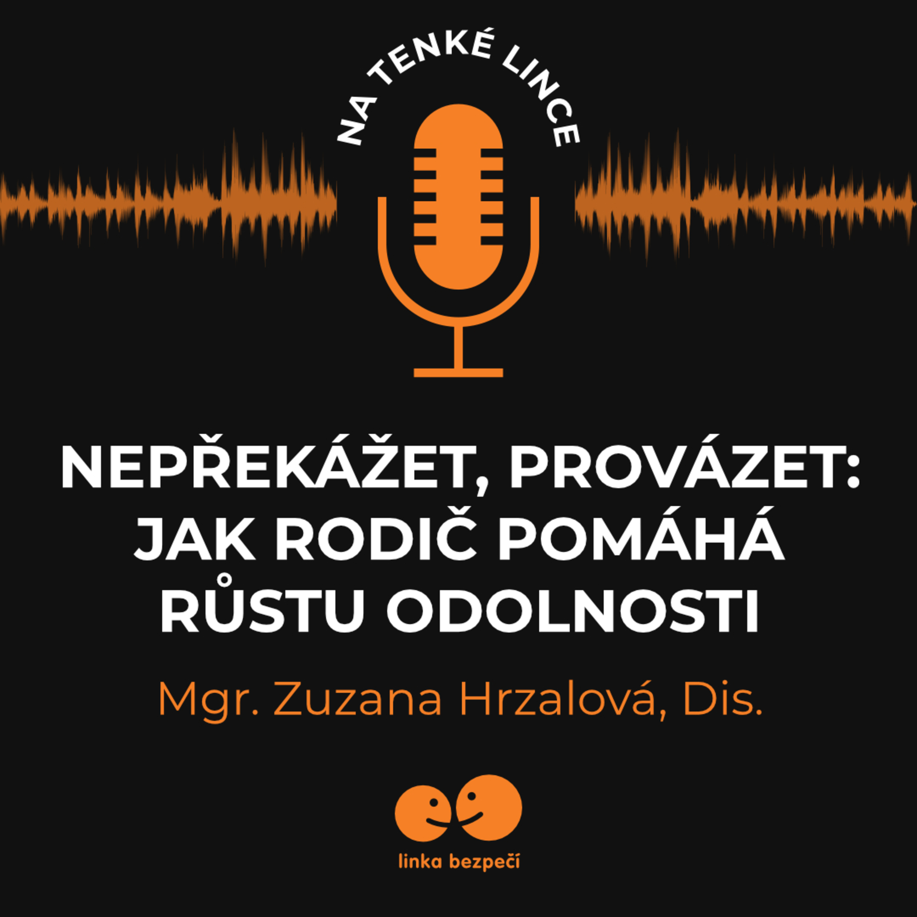 Nepřekážet, provázet: Jak rodič pomáhá růstu odolnosti