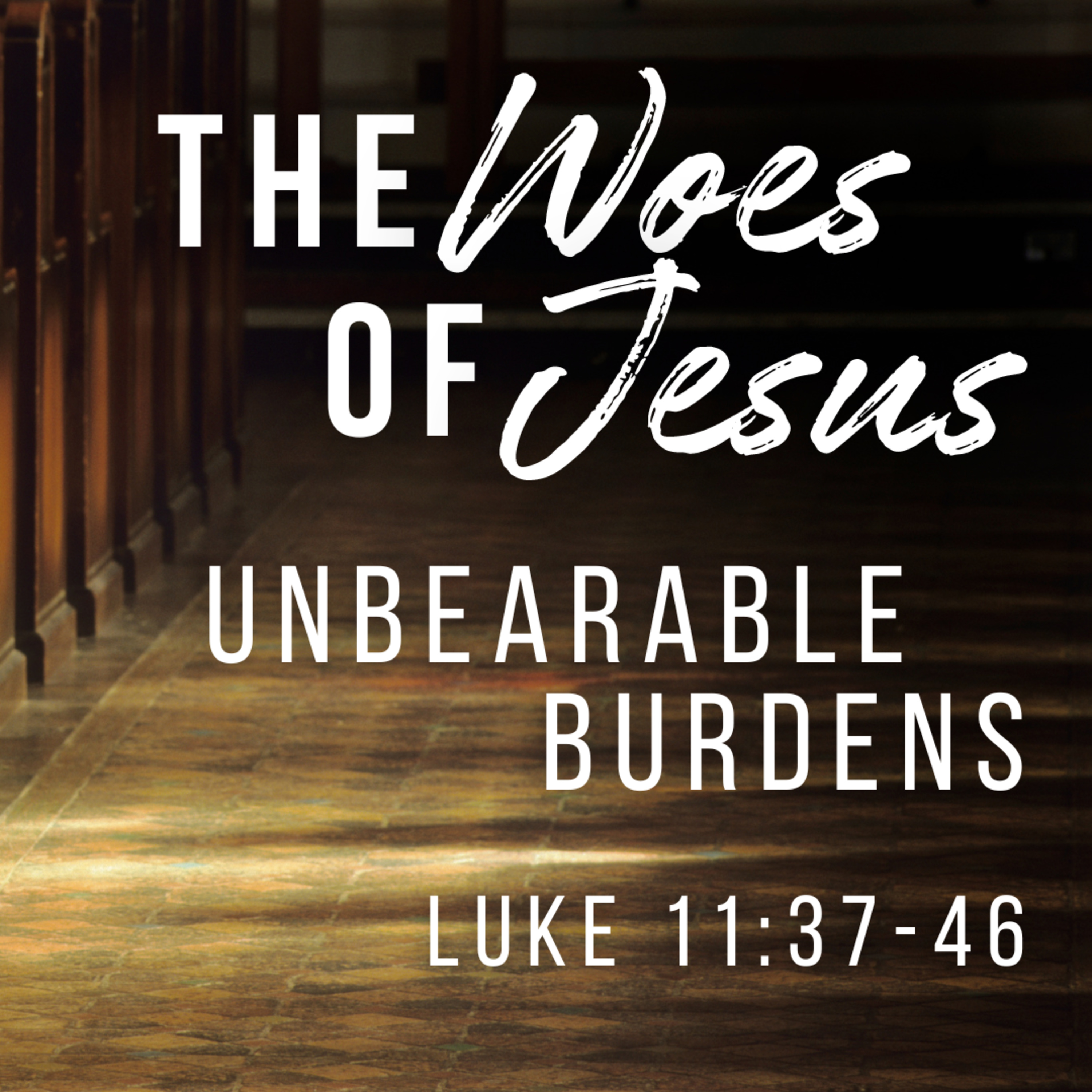 The Woes of Jesus Part 3: Unbearable Burdens episode artwork