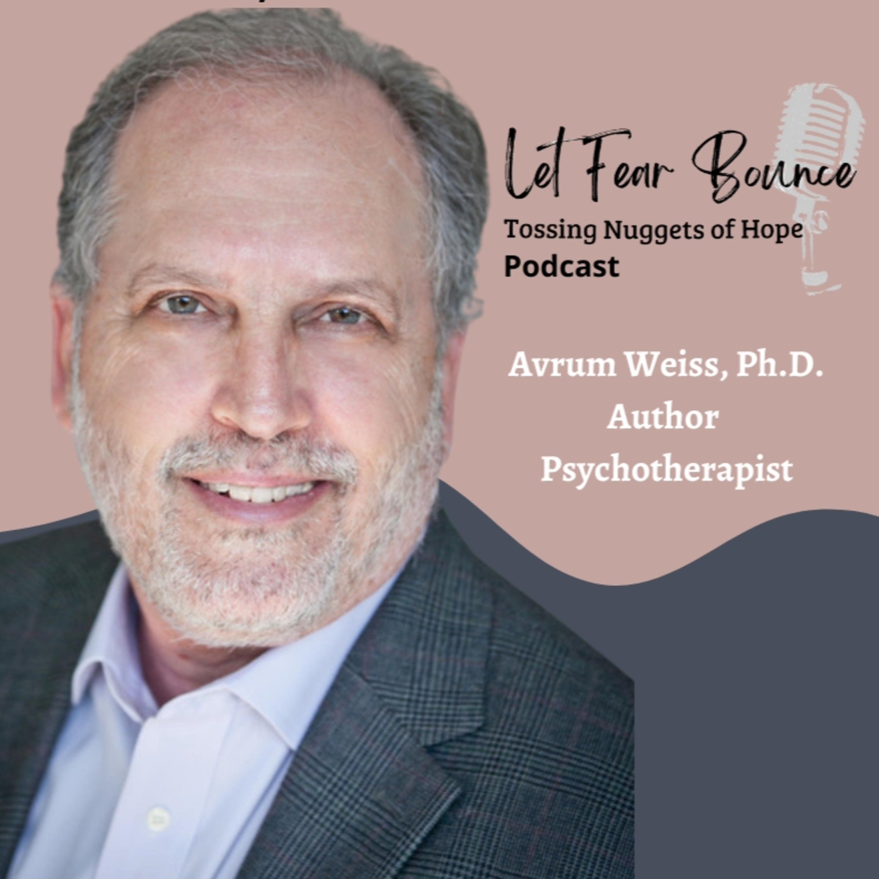 What do men fear? with Dr. Avrum Weiss, PhD S4 EPS 10 episode artwork