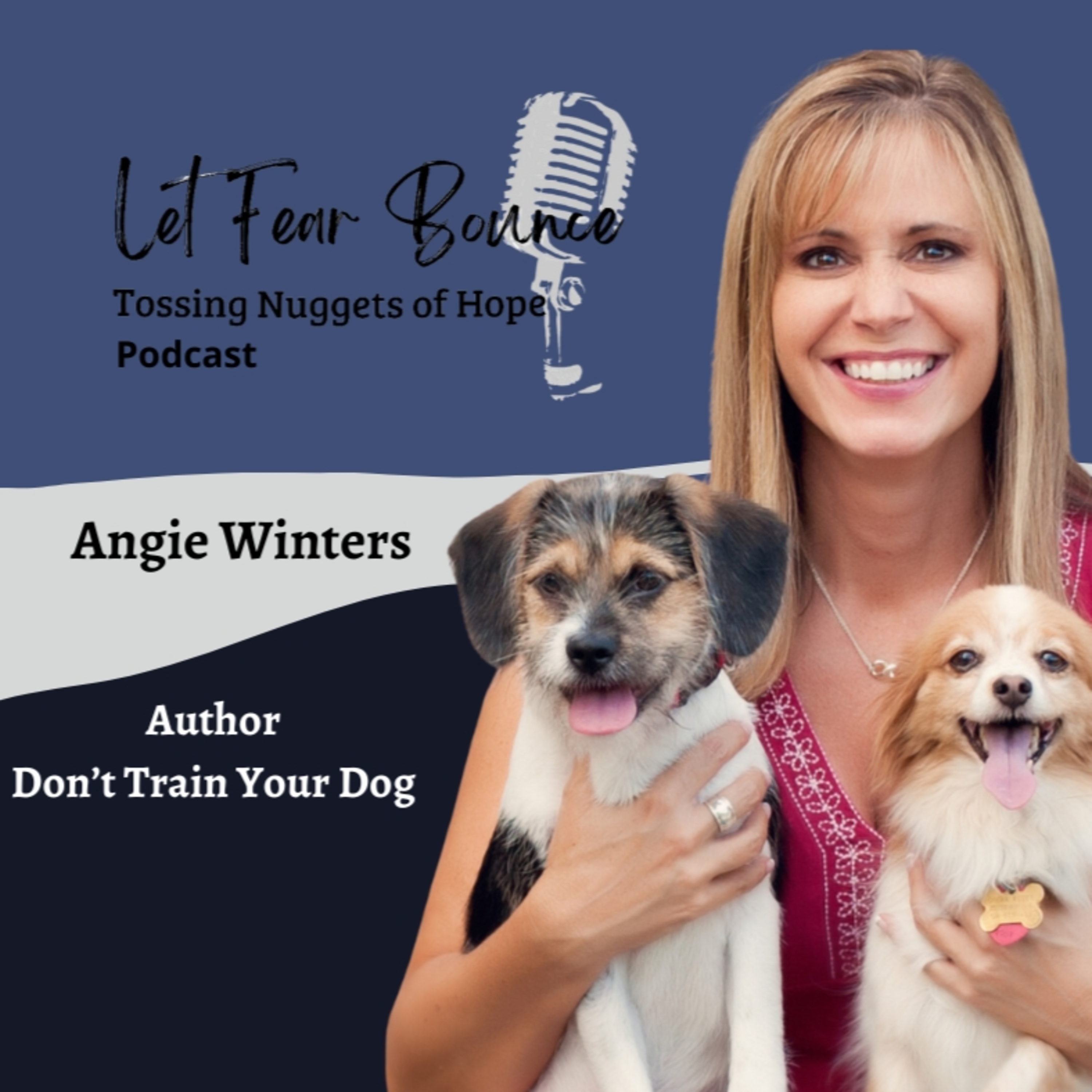 There is no such thing as an "unfixable" dog-Angie Winters, Author and dog parenting coach S4 EPS48 episode artwork