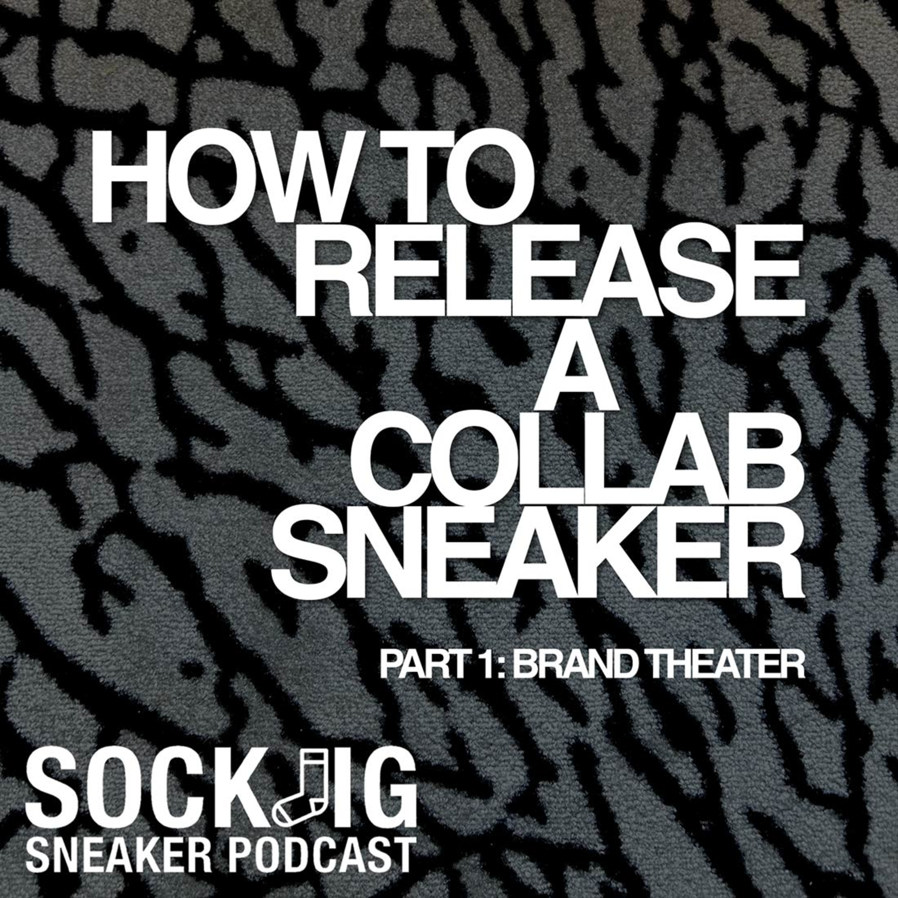 Sockjig Sneaker Podcast