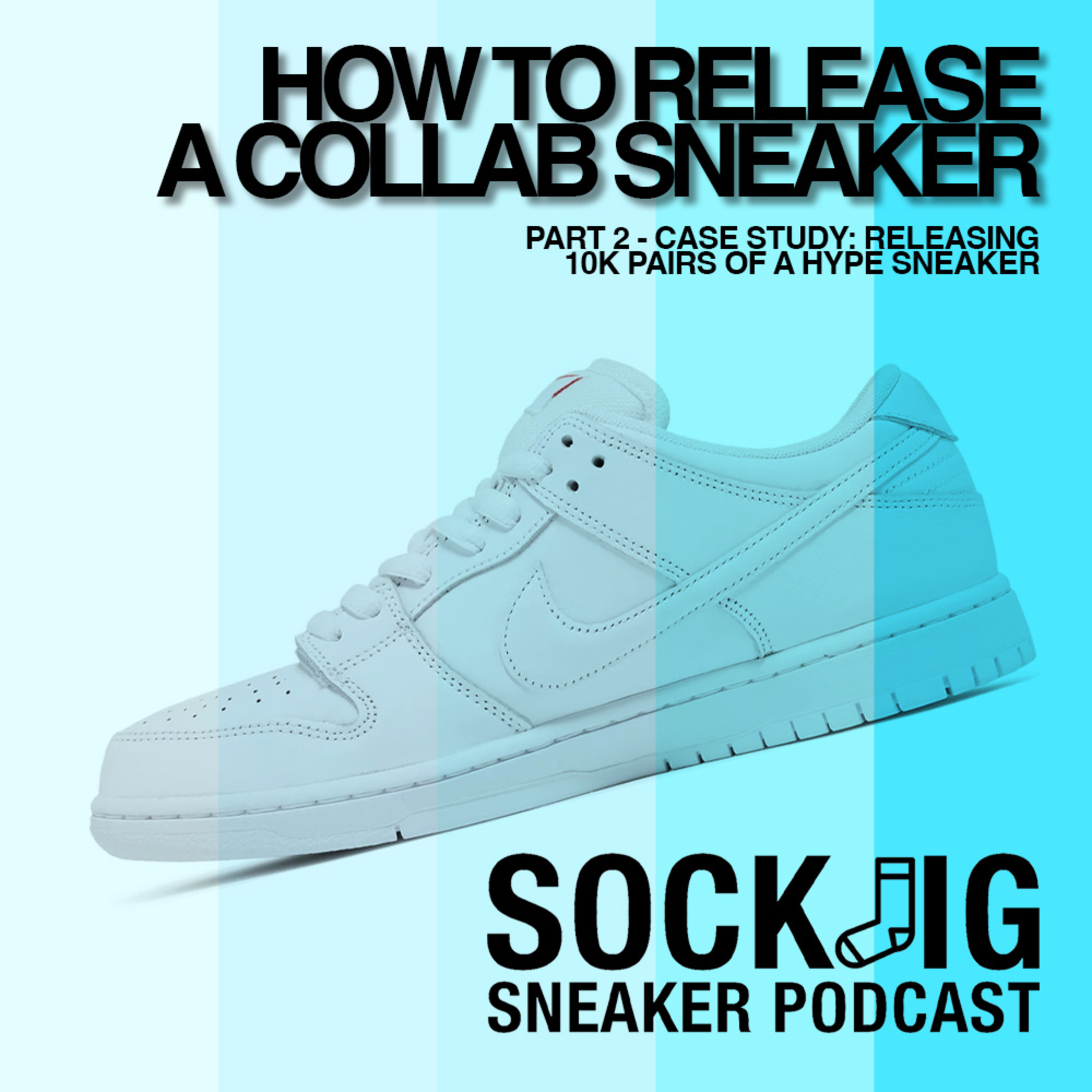 Sockjig Sneaker Podcast