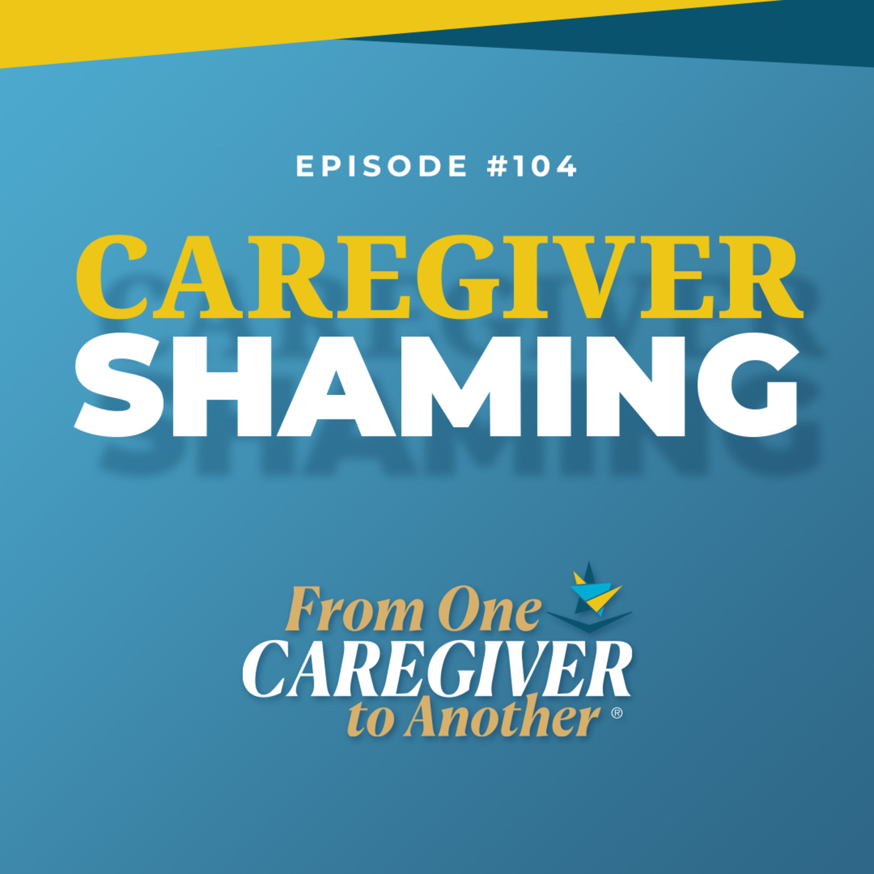 From One Caregiver to Another