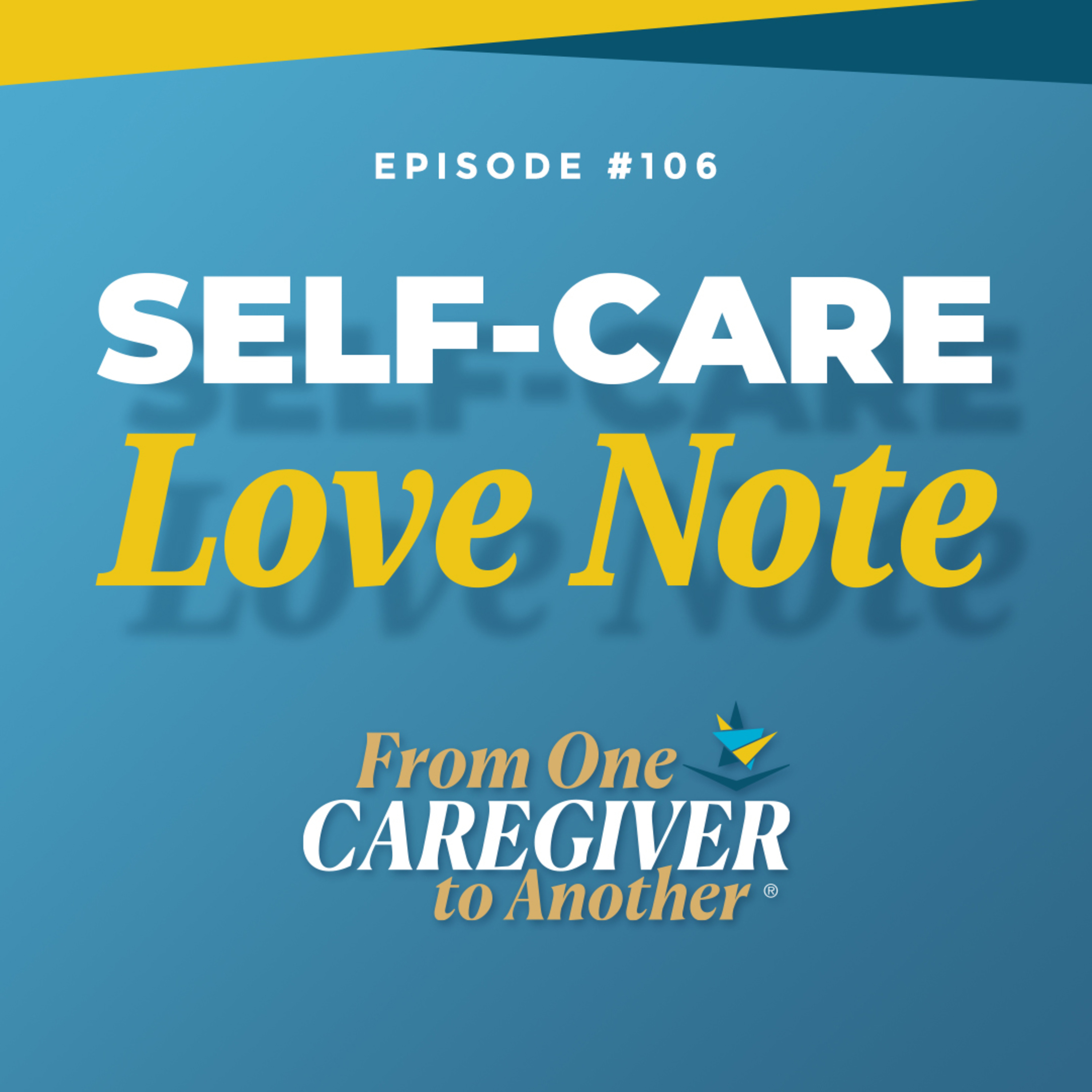 From One Caregiver to Another