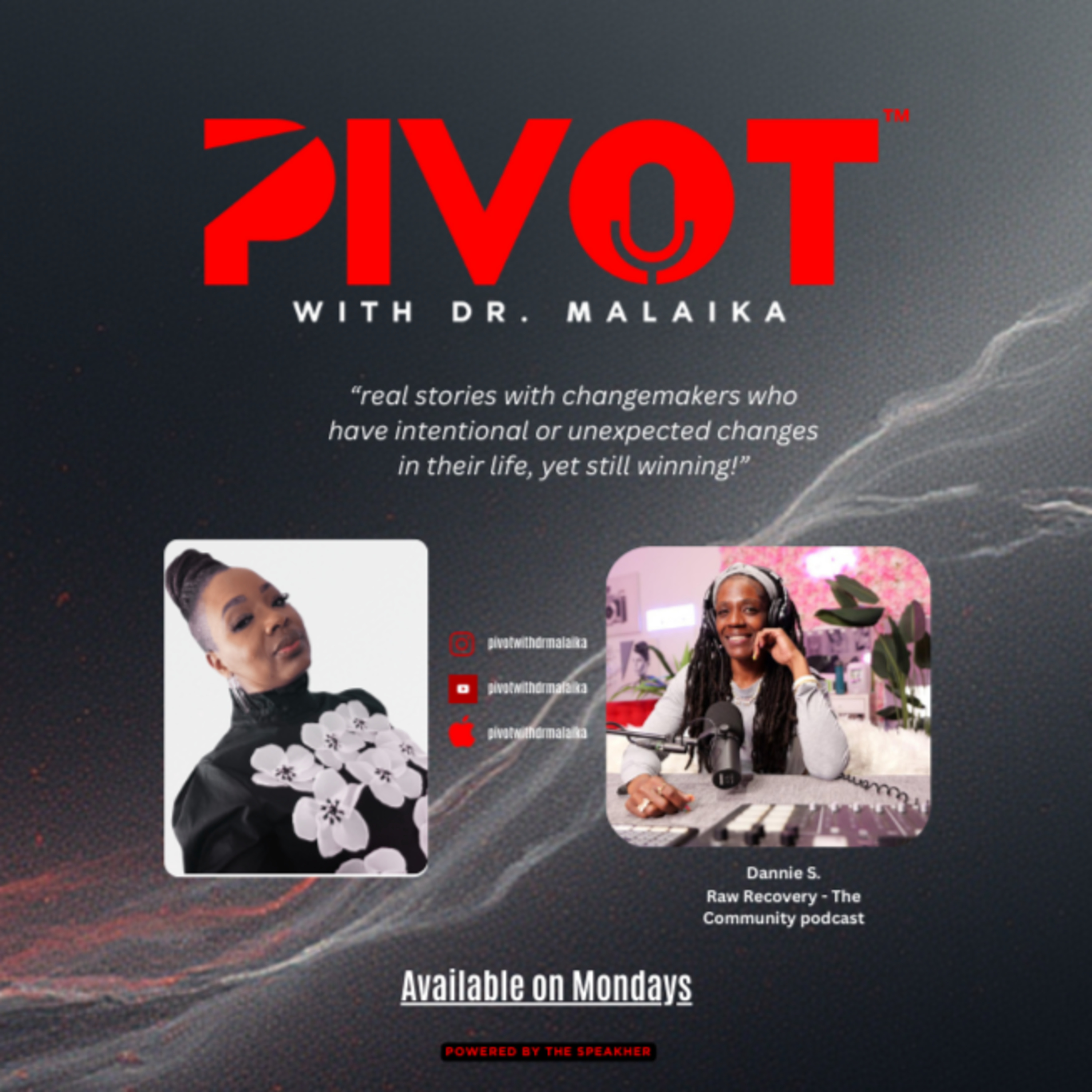 Ep. 96 PIVOT with Dr. Malaika featuring Dannie S. episode artwork