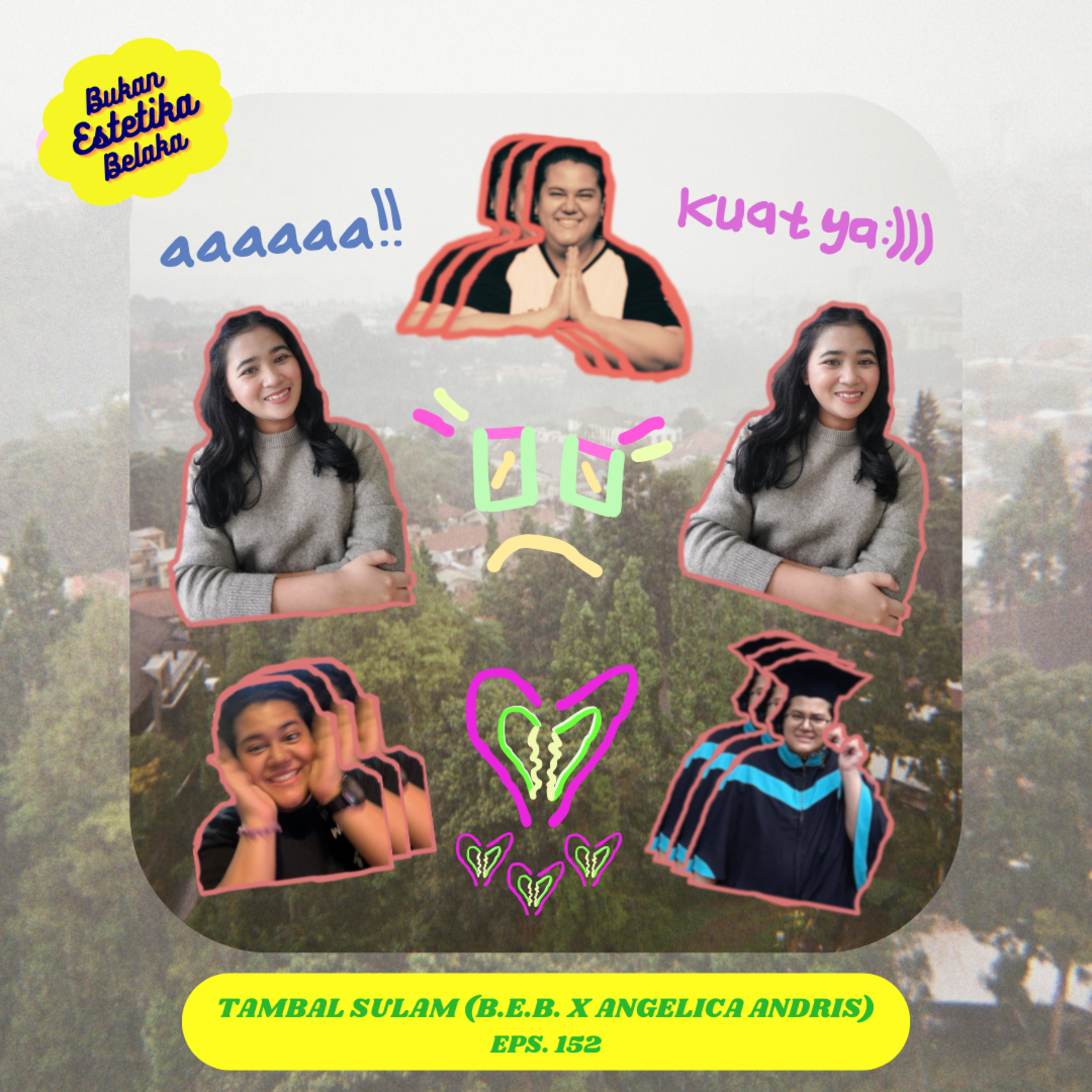 Tambal Sulam #152# (B.E.B. x Angelica Andris) episode artwork