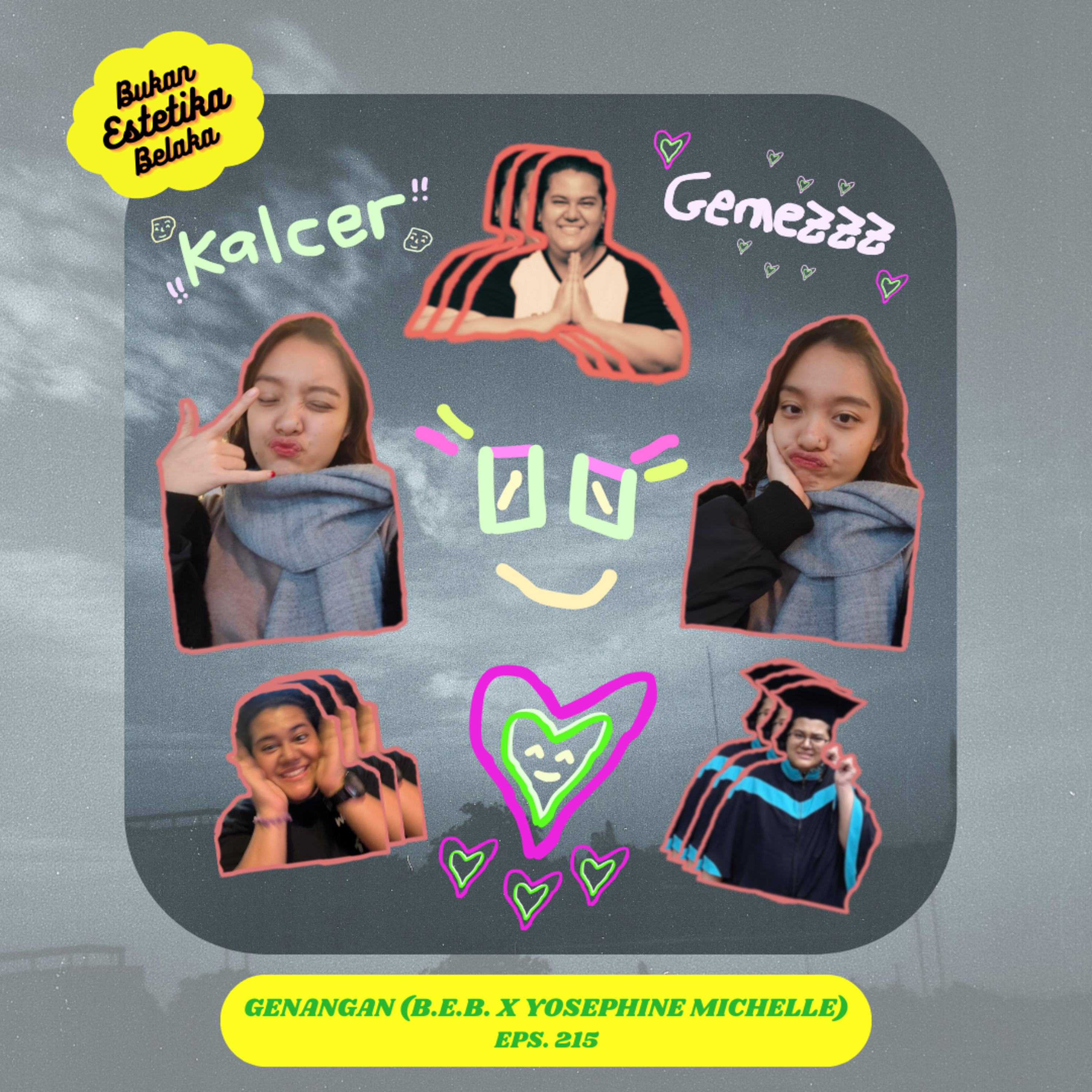 Genangan #215# (B.E.B. x Yosephine Michelle) episode artwork