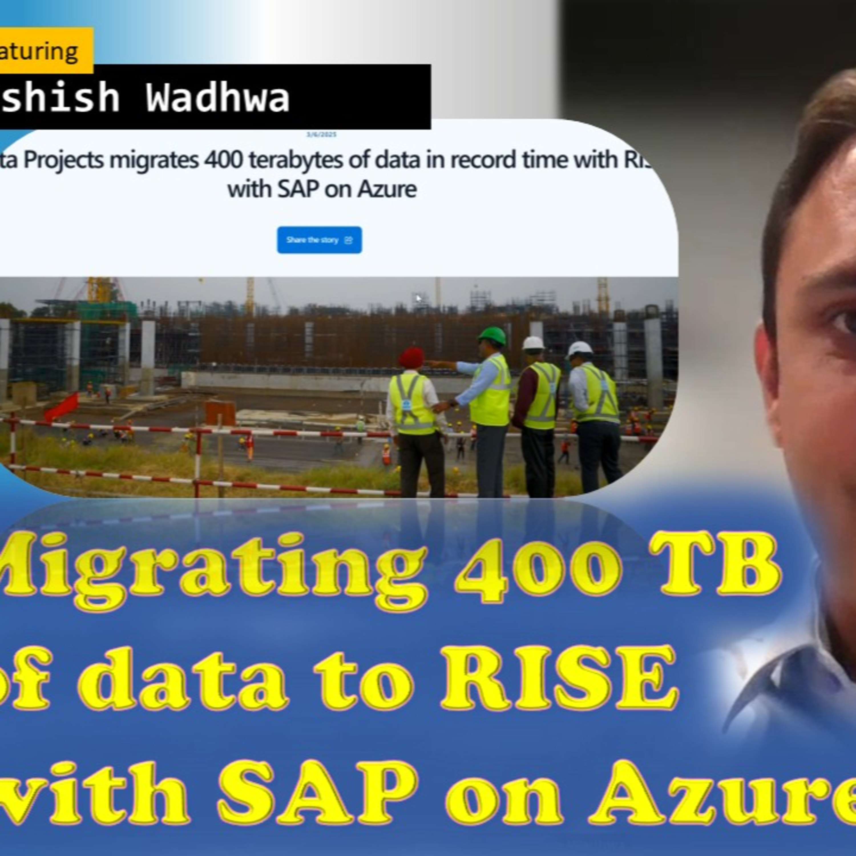 #233 - The one with Migrating 400 TB of data to RISE with SAP on Azure (Ashish Wadhwa) | SAP on Azure Video Podcast episode artwork