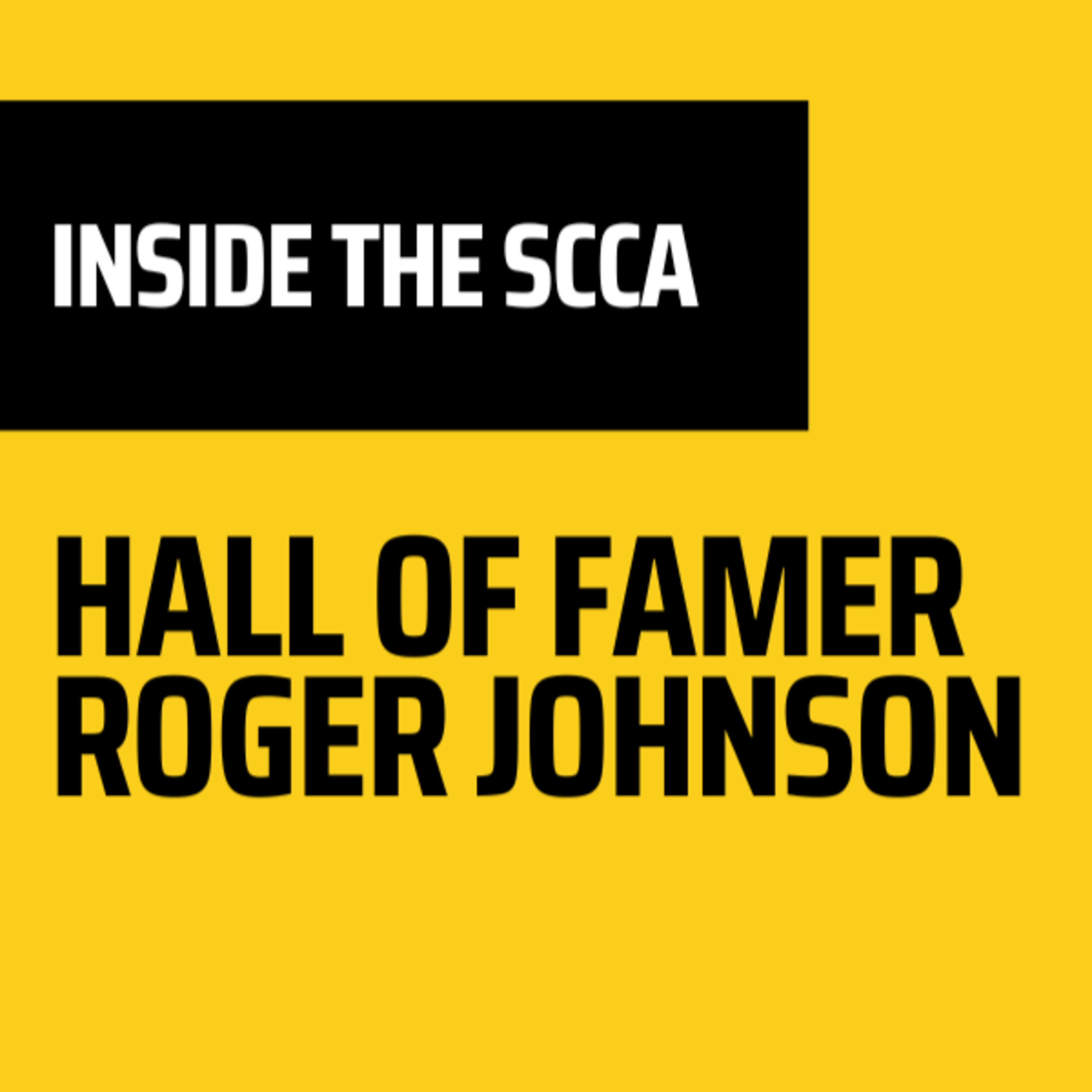 Inside the SCCA | Hall of Famer and Solo Nationals Champion Roger Johnson episode artwork