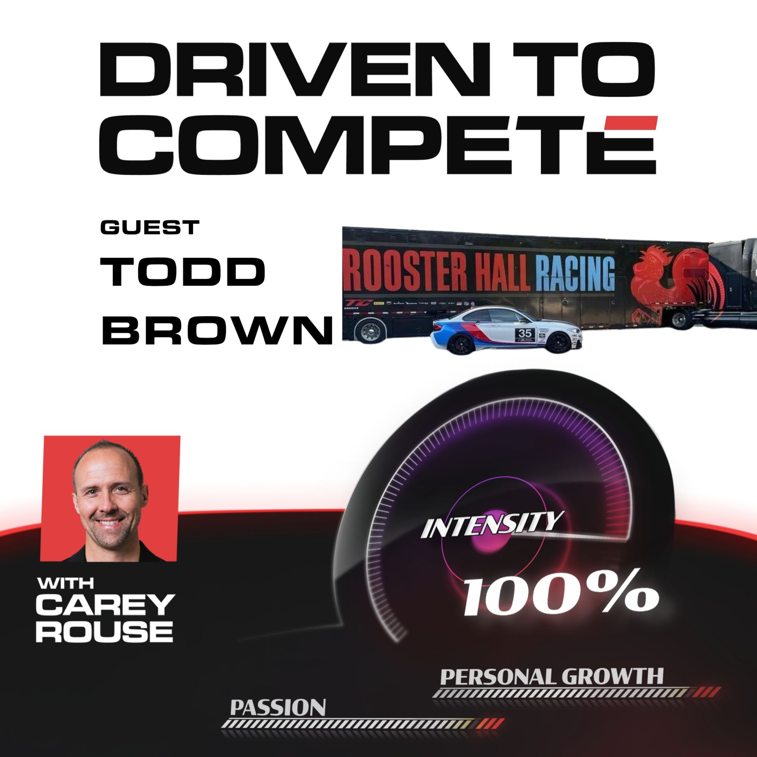 Driven to Compete | Meet Todd Brown episode artwork