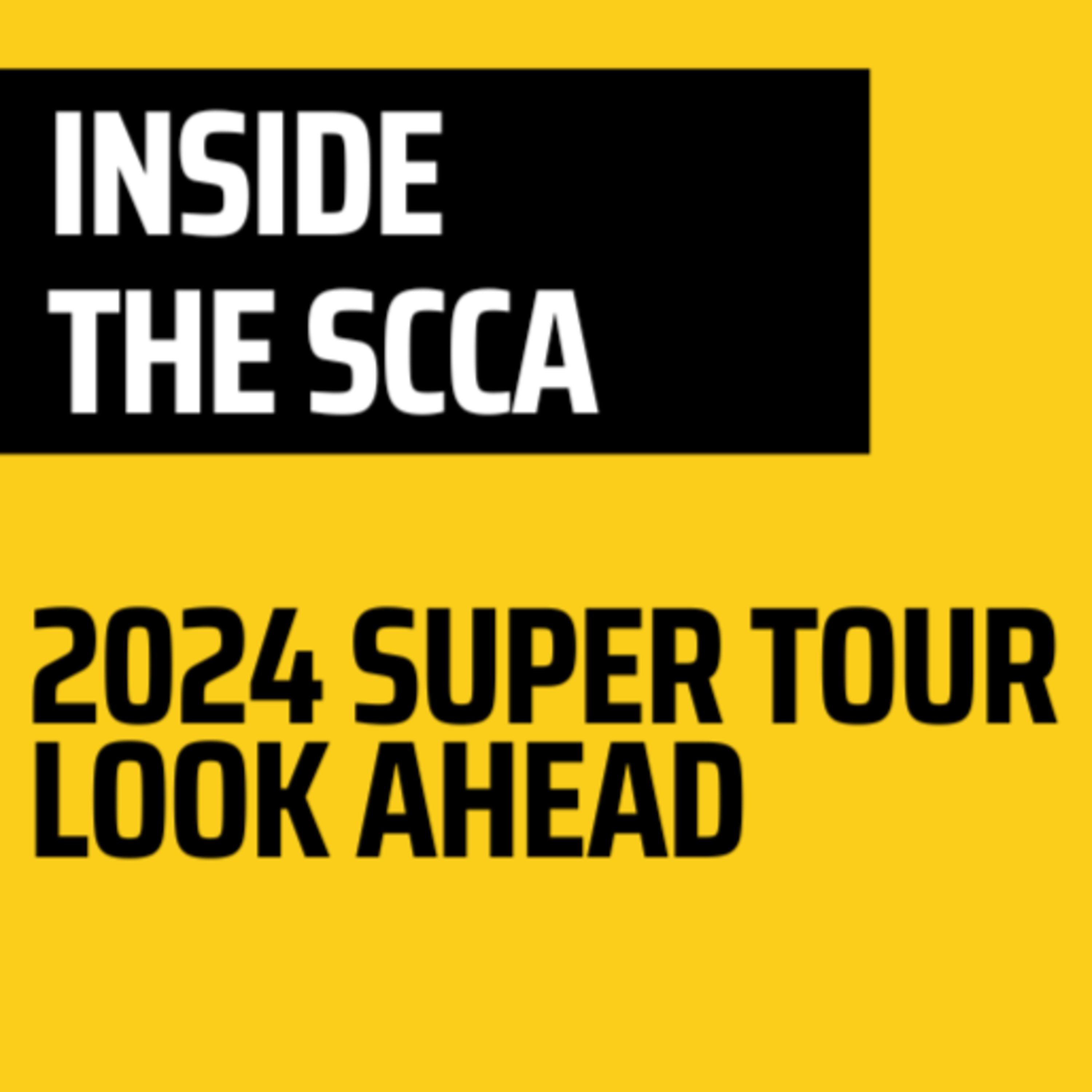 Inside the SCCA | 2024 Super Tour -- What's New With Eric Prill episode artwork