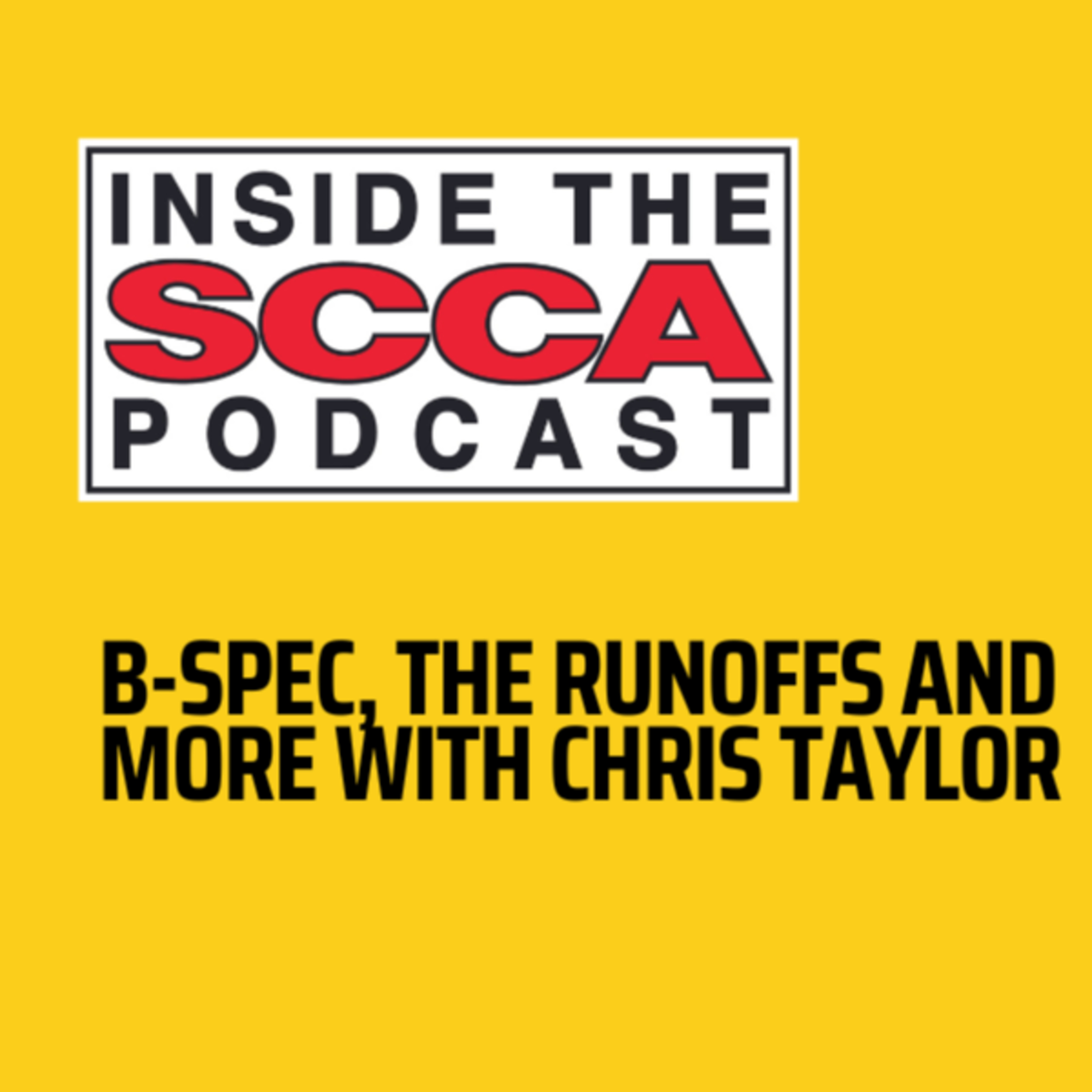 Inside the SCCA | B-Spec, The Runoffs and More with Chris Taylor episode artwork