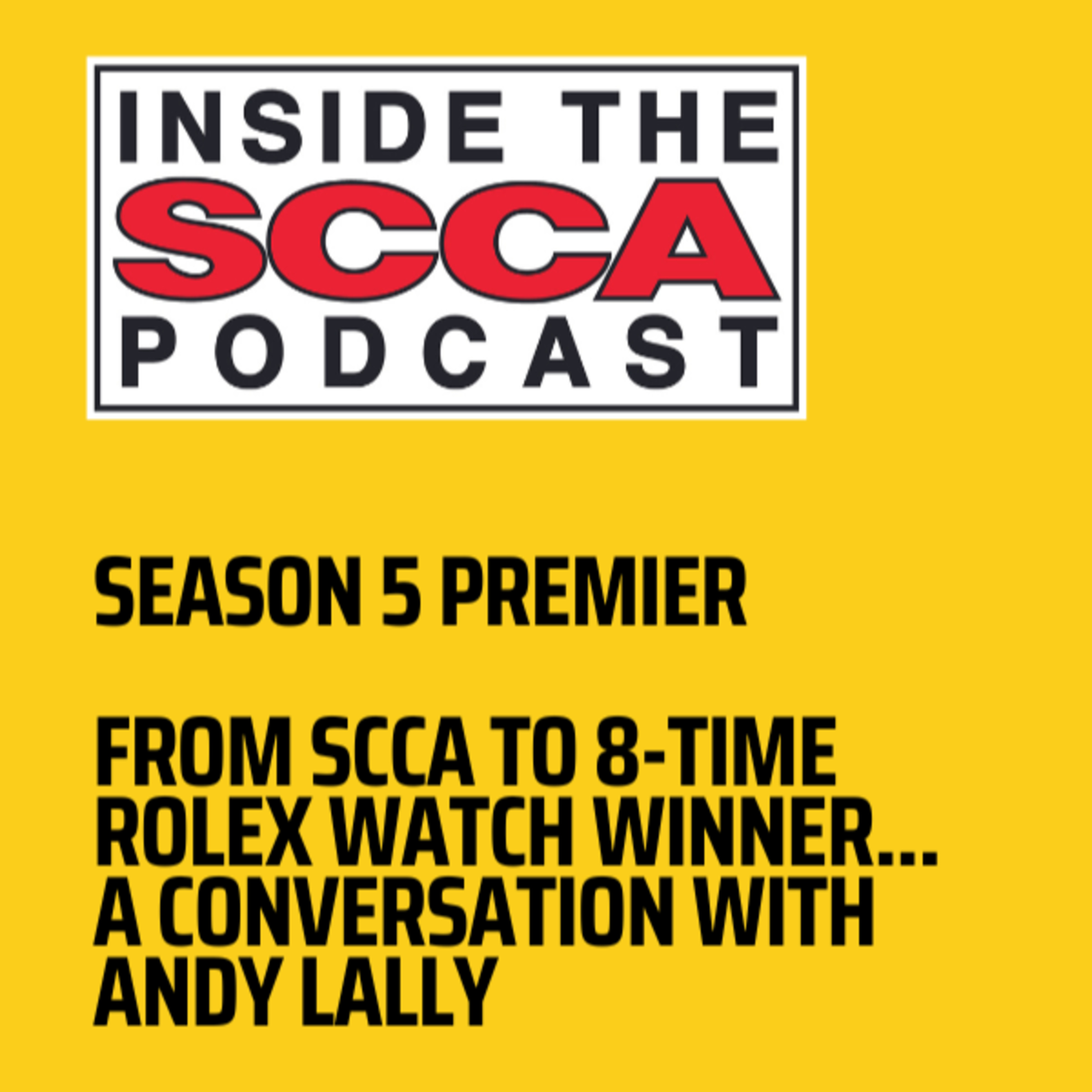 Season 5 Premier: From SCCA to 8 Rolex Watches with Andy Lally | Inside the SCCA episode artwork