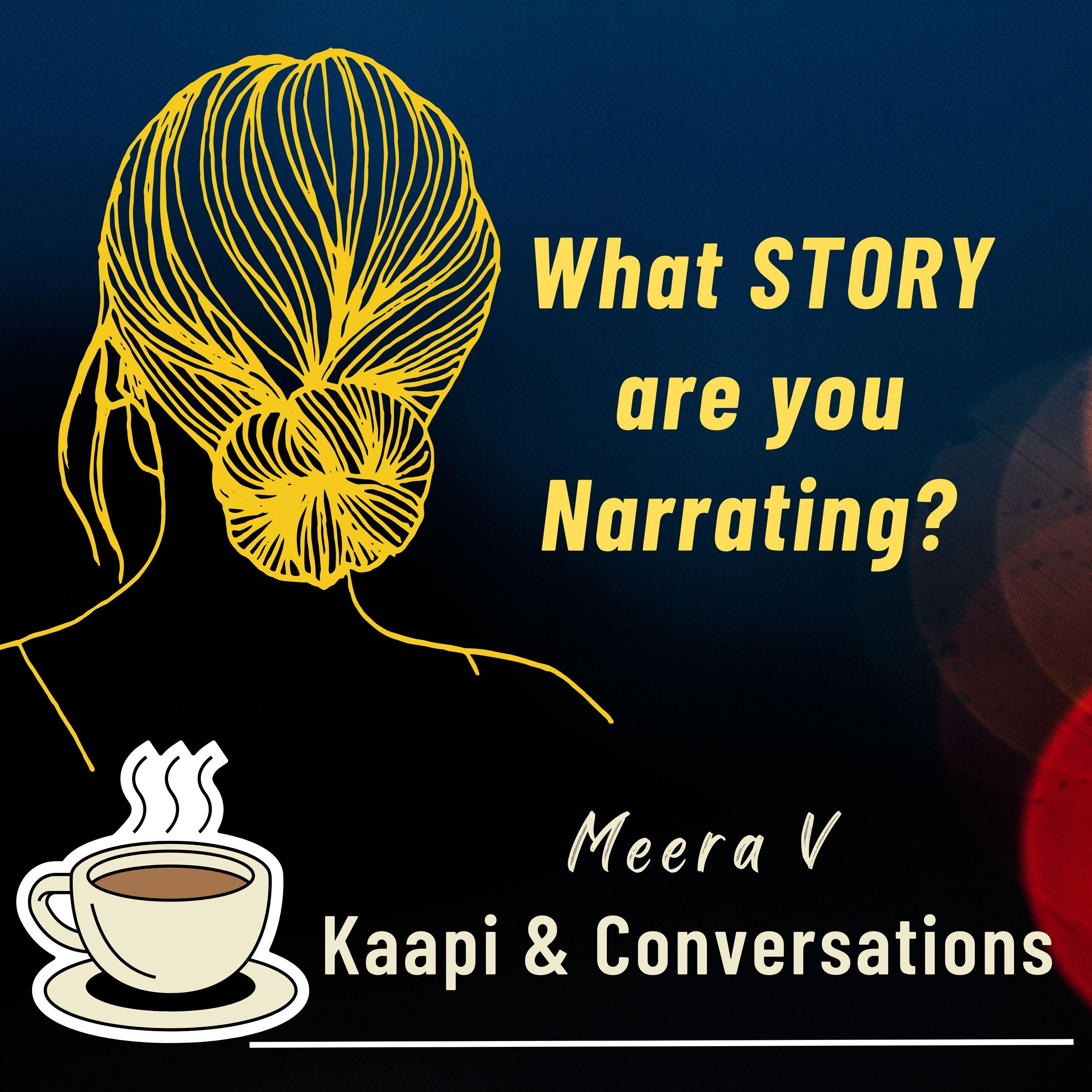 Kaapi and Conversations with Meera