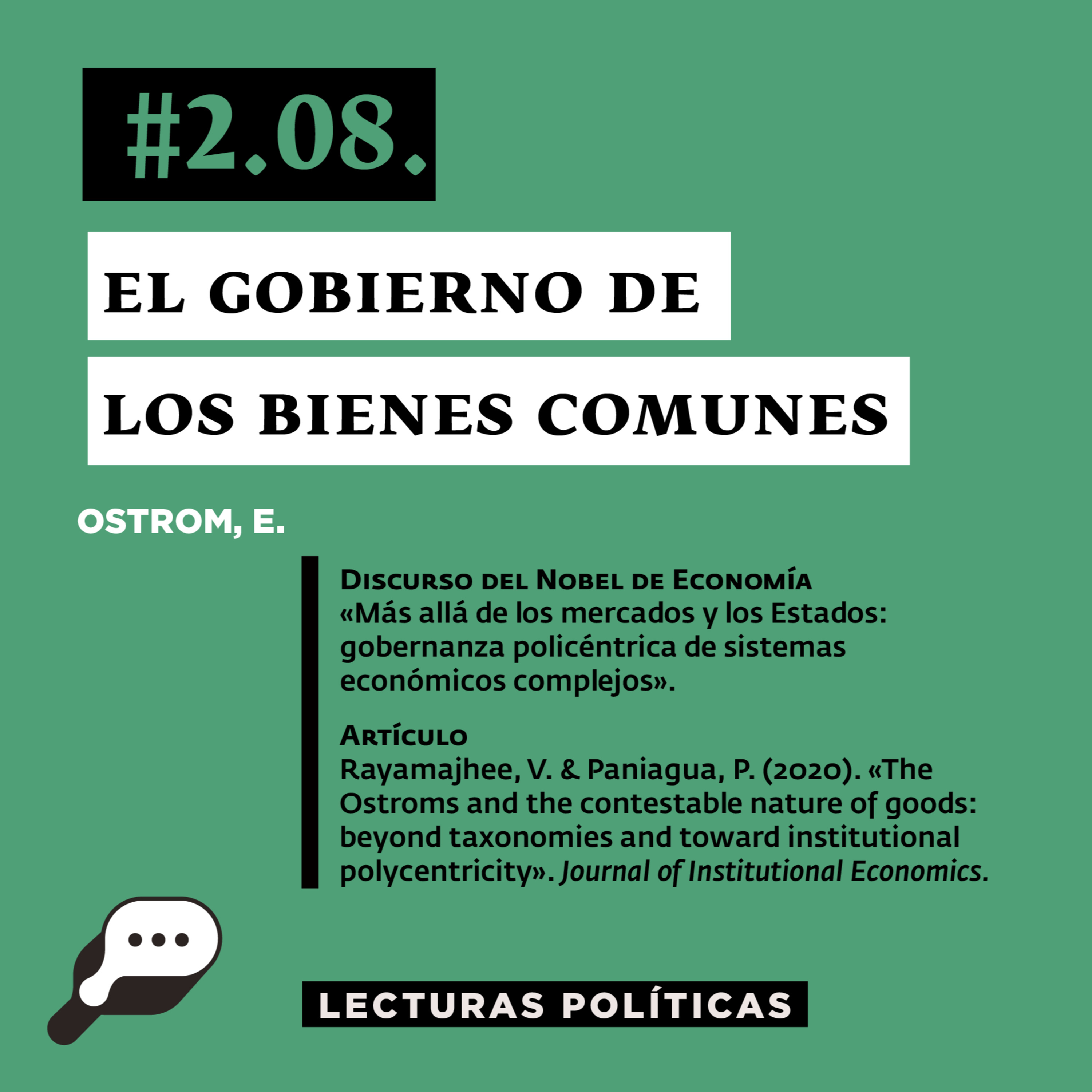 LECTURAS POLÍTICAS #2.8.: Ostrom, E. «Más allá de los mercados y los Estados». Discurso del Nobel y artículo de Rayamajhee, V. & Paniagua, P. (2020). Journal of Institutional Economics.