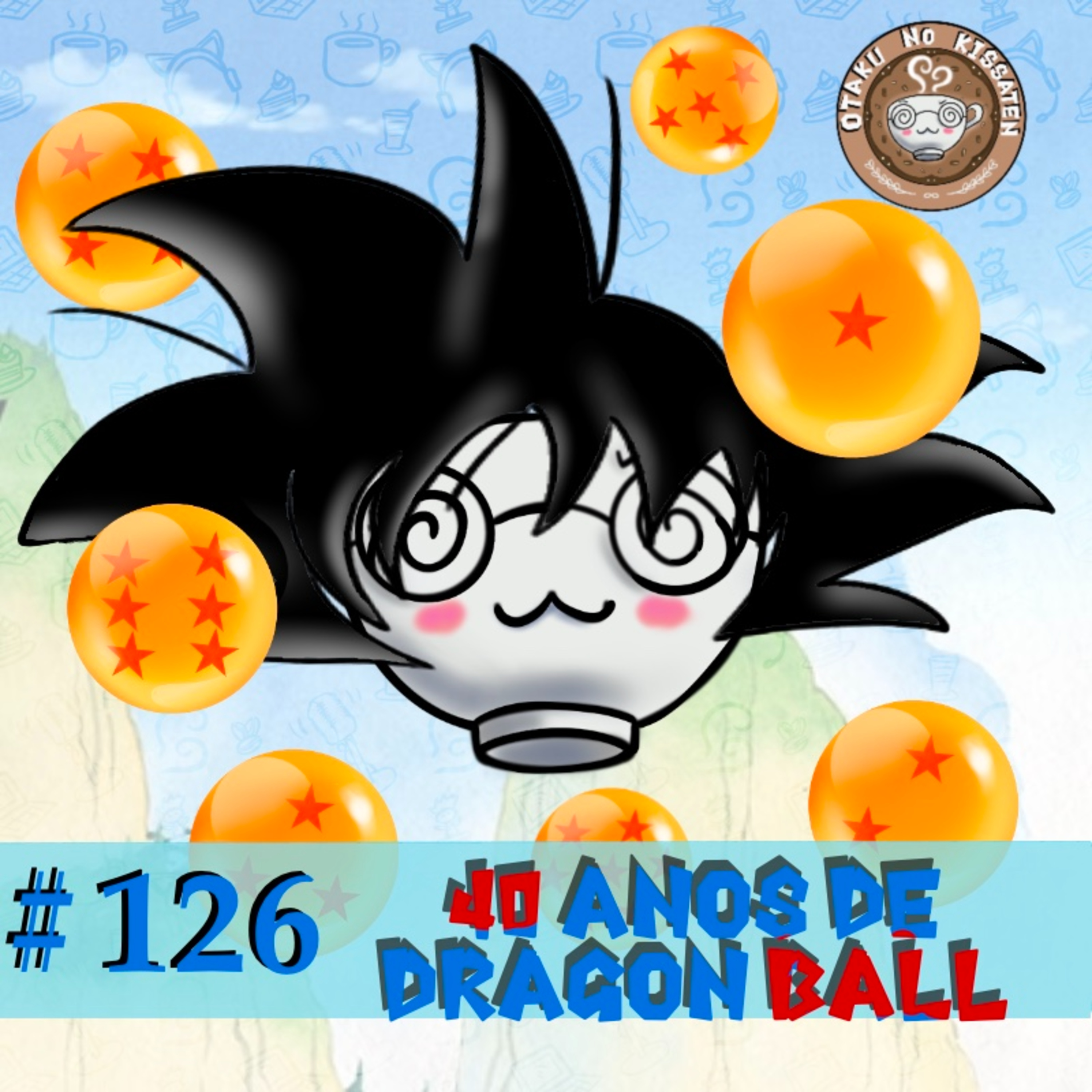 Otaku no Kissaten #126 – 40 anos de Dragon Ball: O Anime que Formou Gerações