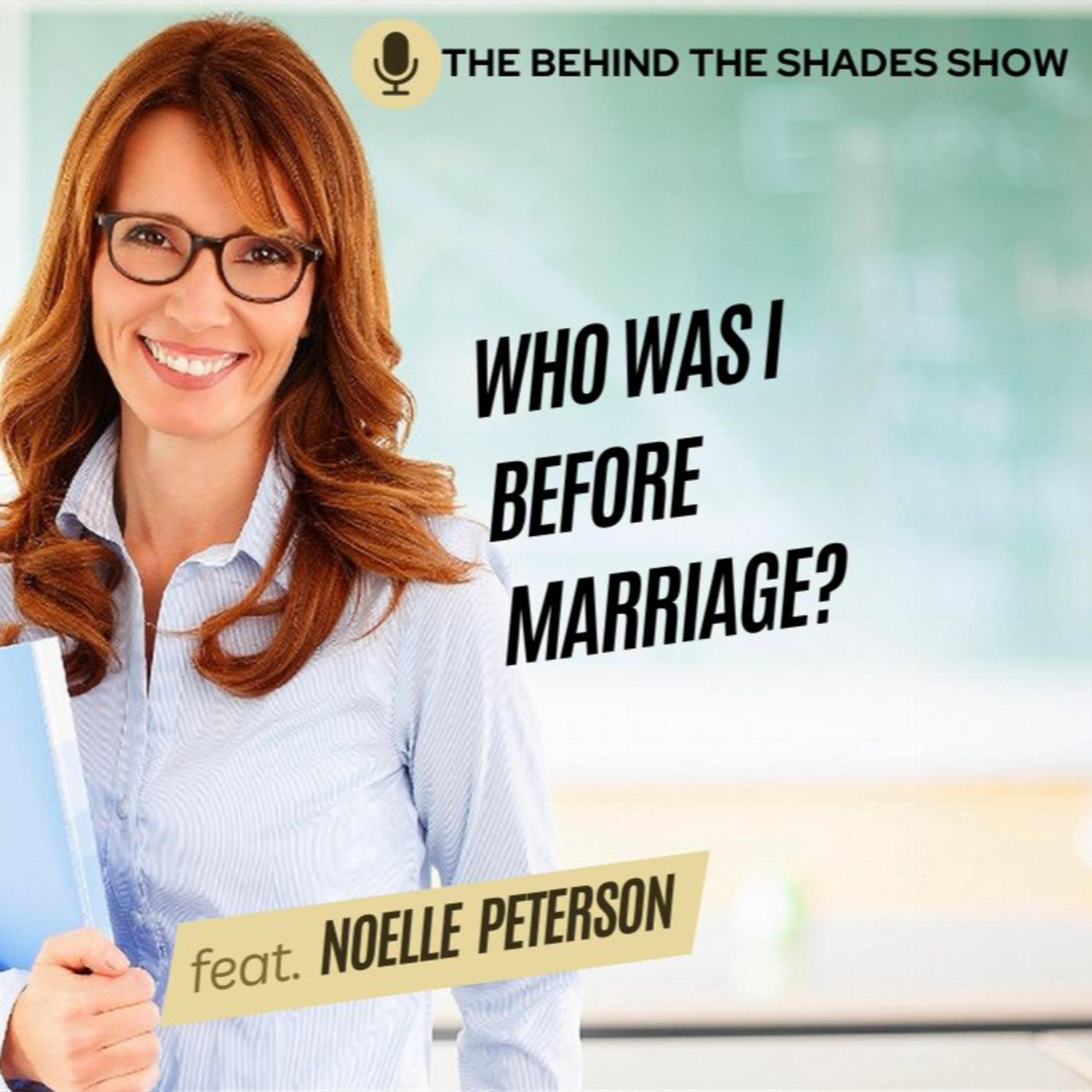 The Behind The Shades Show : Marriage, Mental Health, And Trauma Recovery