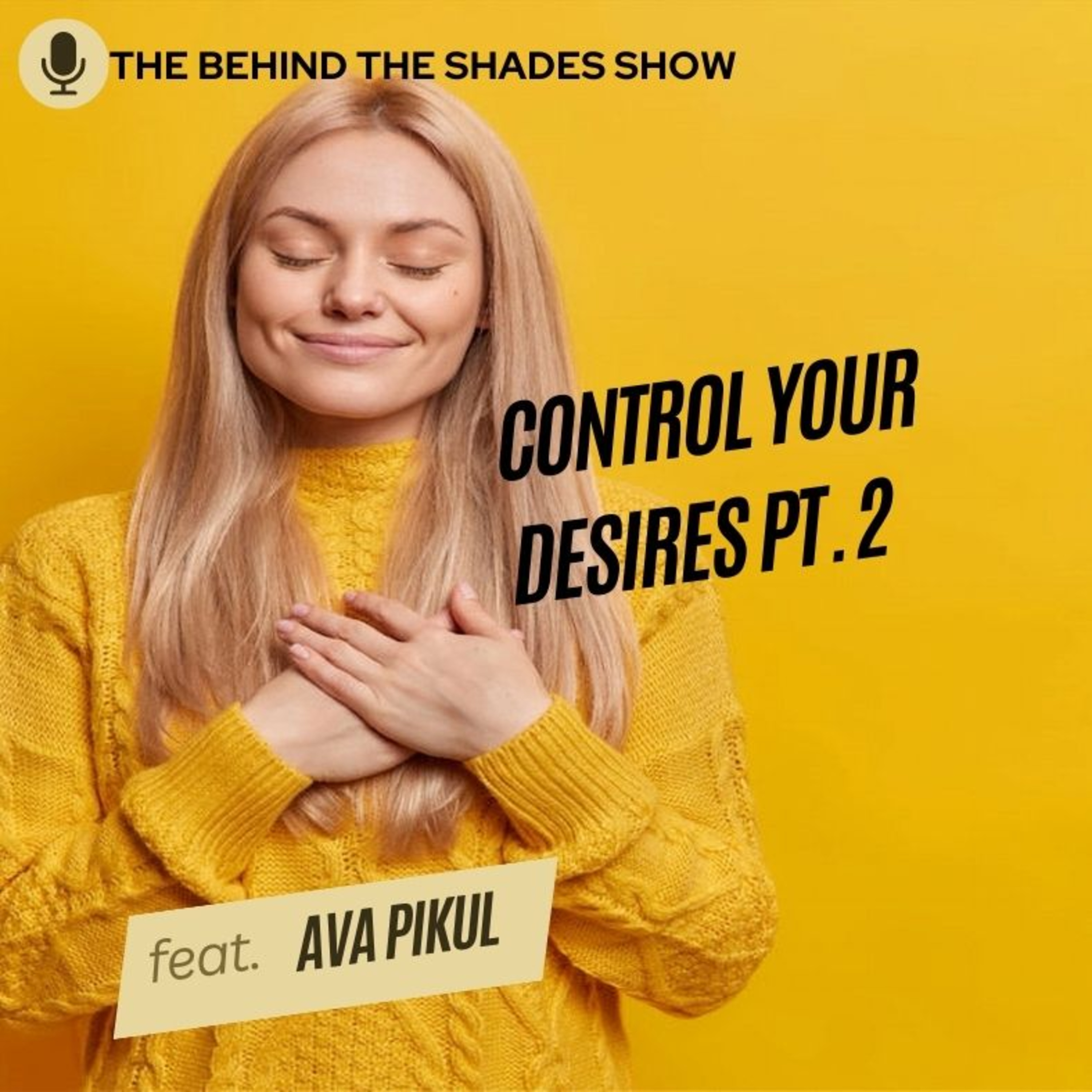 Ava Pikul Interview | Part 02 | Don't Lose Control Of Your Desires Of Intimacy episode artwork