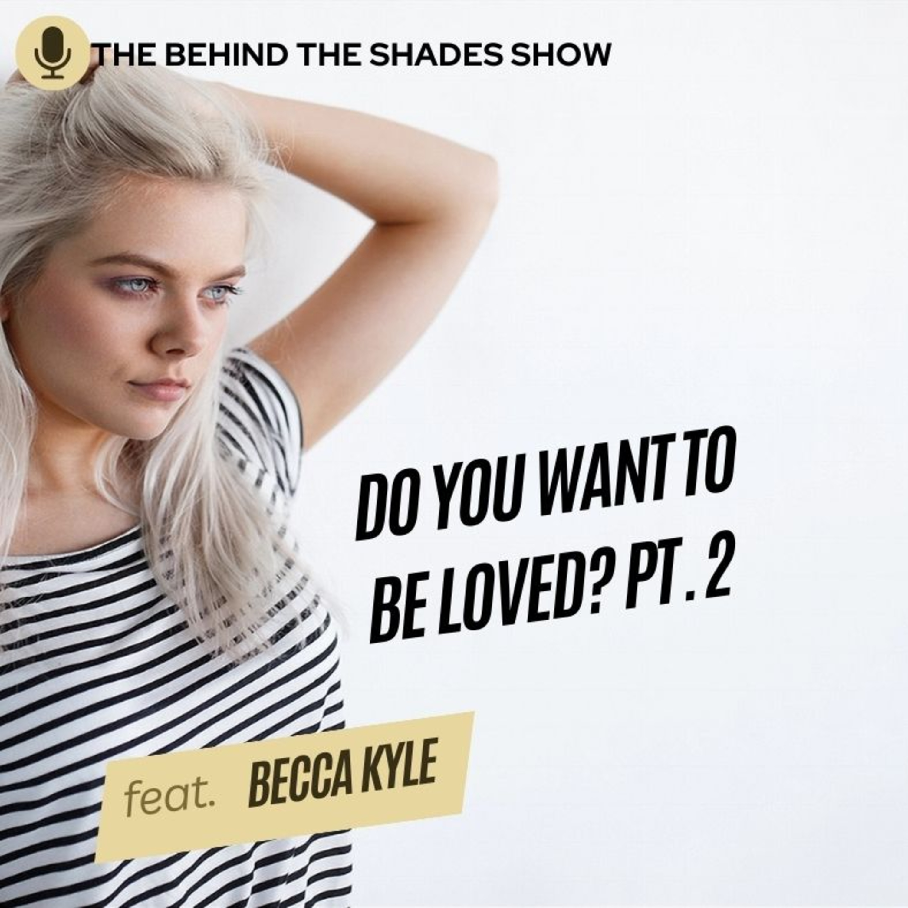 Becca Kyle Interview | Part 02 | Find Time To Show Yourself Love episode artwork