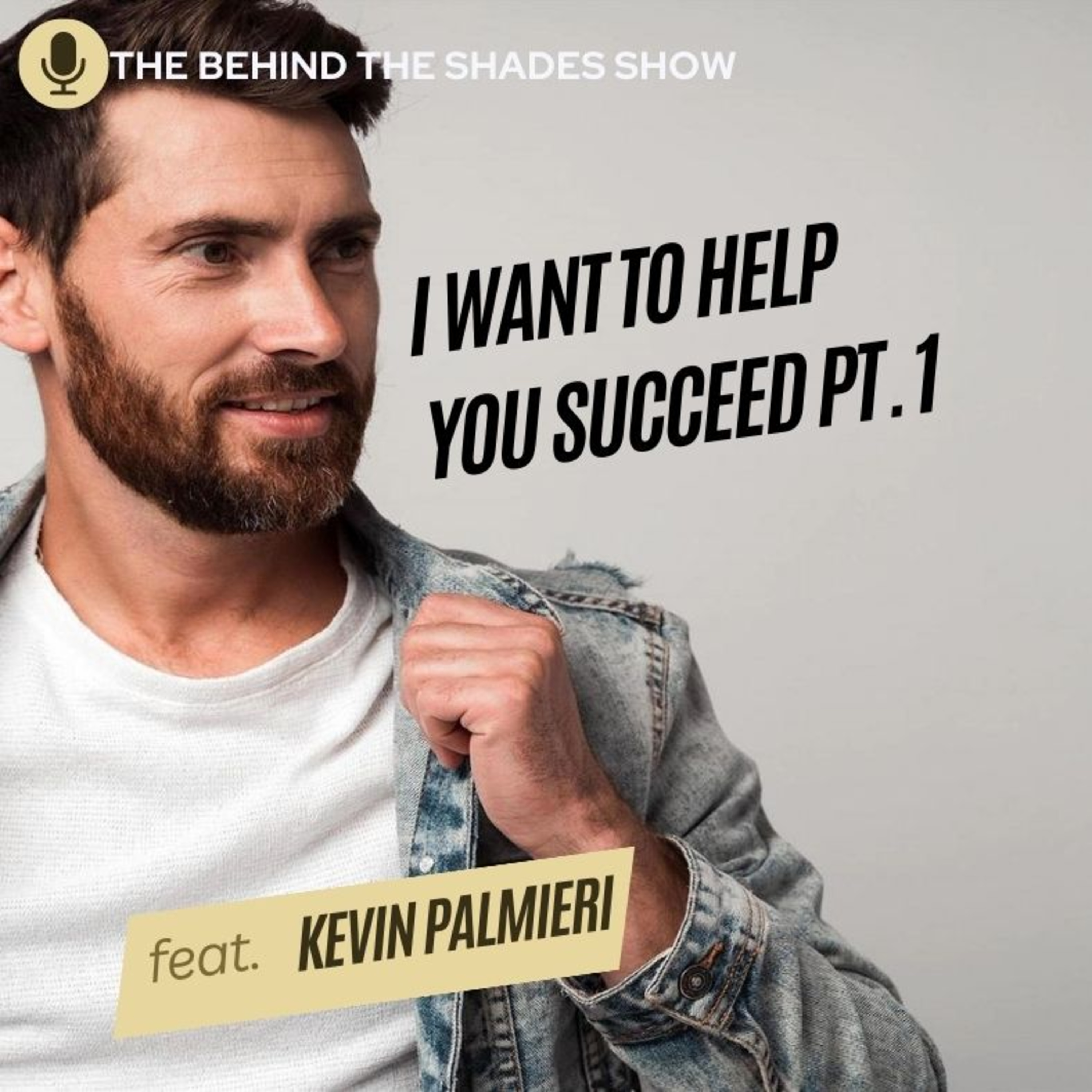 Kevin Palmieri Interview | Part 01 | This Is Why I Want To Help Others Succeed episode artwork