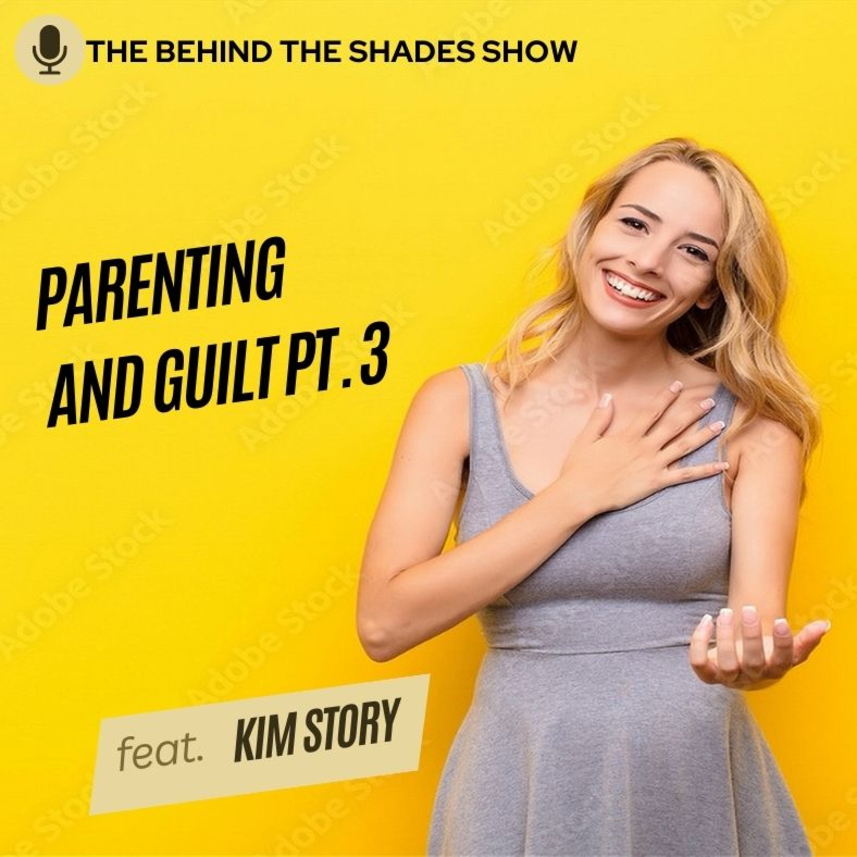 Free Yourself From The Guilt Of Parenthood | Kim Story Interview | Part 03 | episode artwork