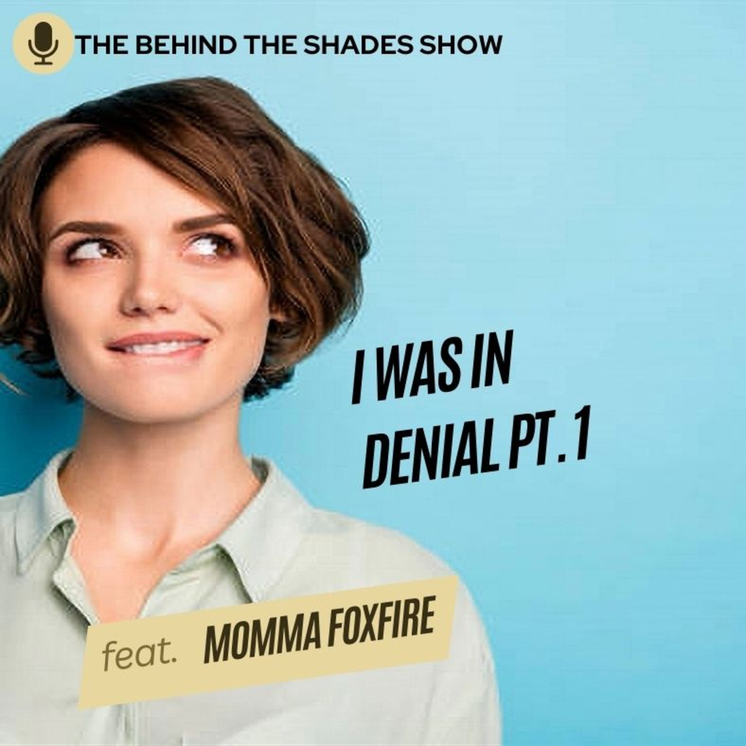 I Was In Denial About My Marriage | Momma FoxFire Interview | Part 01 |  episode artwork