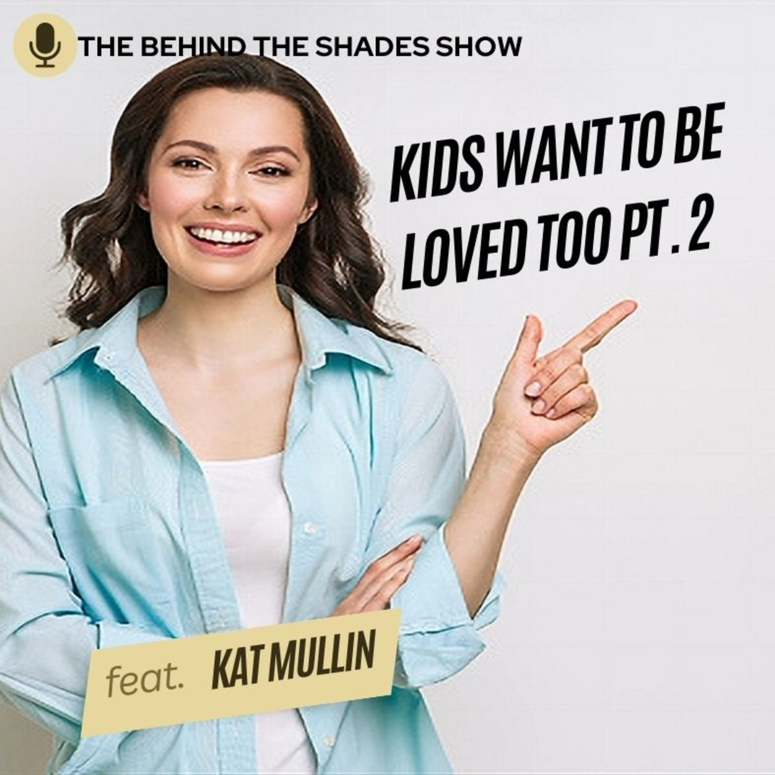 How Does Your Child Want To Be Loved | Kat Mullin Interview | Part 02 |  episode artwork