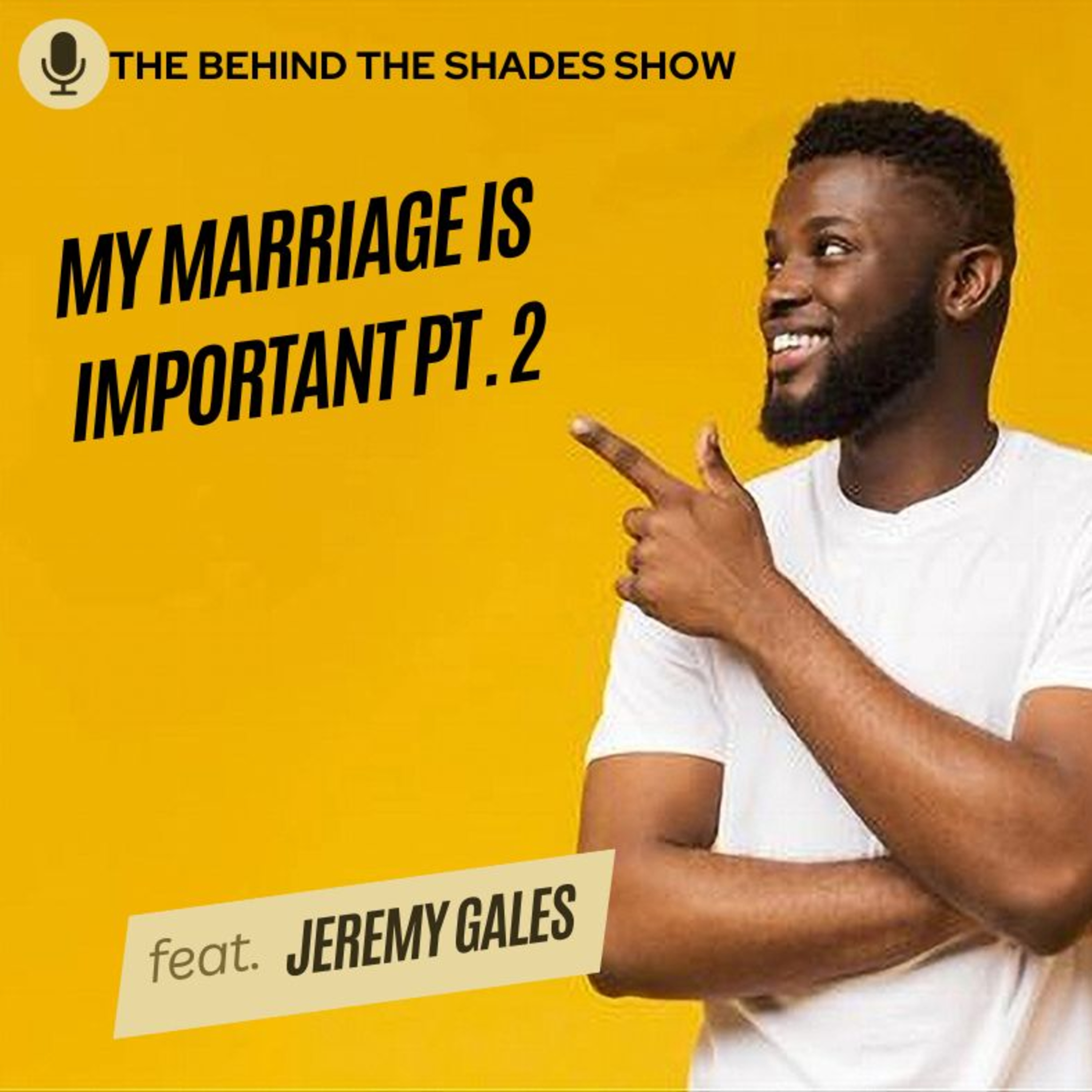 How To Build A Successful Family Through Marriage | Jeremy "J-Zilla" Gales Sr. Interview | Part 02 |  episode artwork