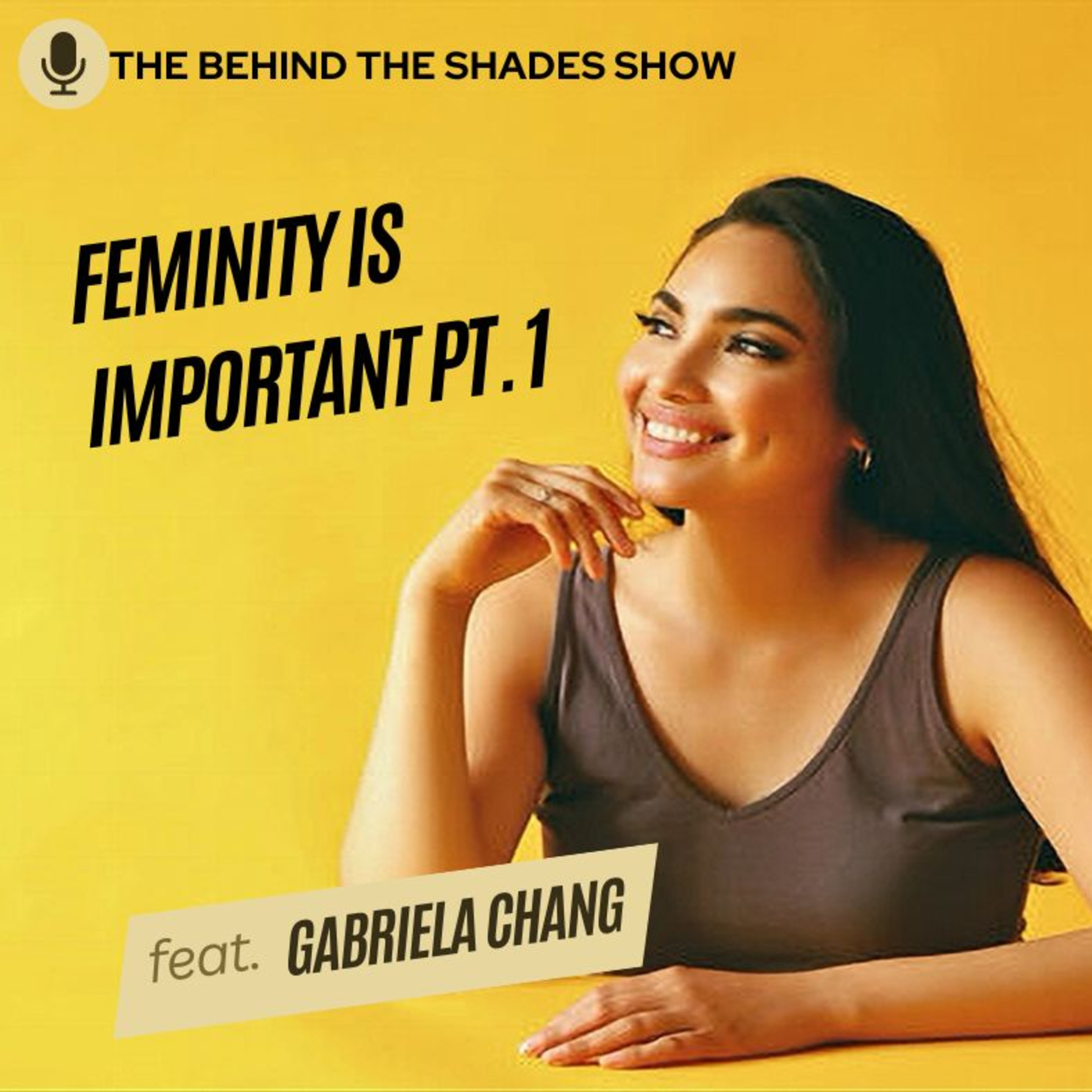 How To Use Your Feminine Energy In A Relationship: Confident Feminine Woman | Gabriela Chang Interview | Part 01 | episode artwork