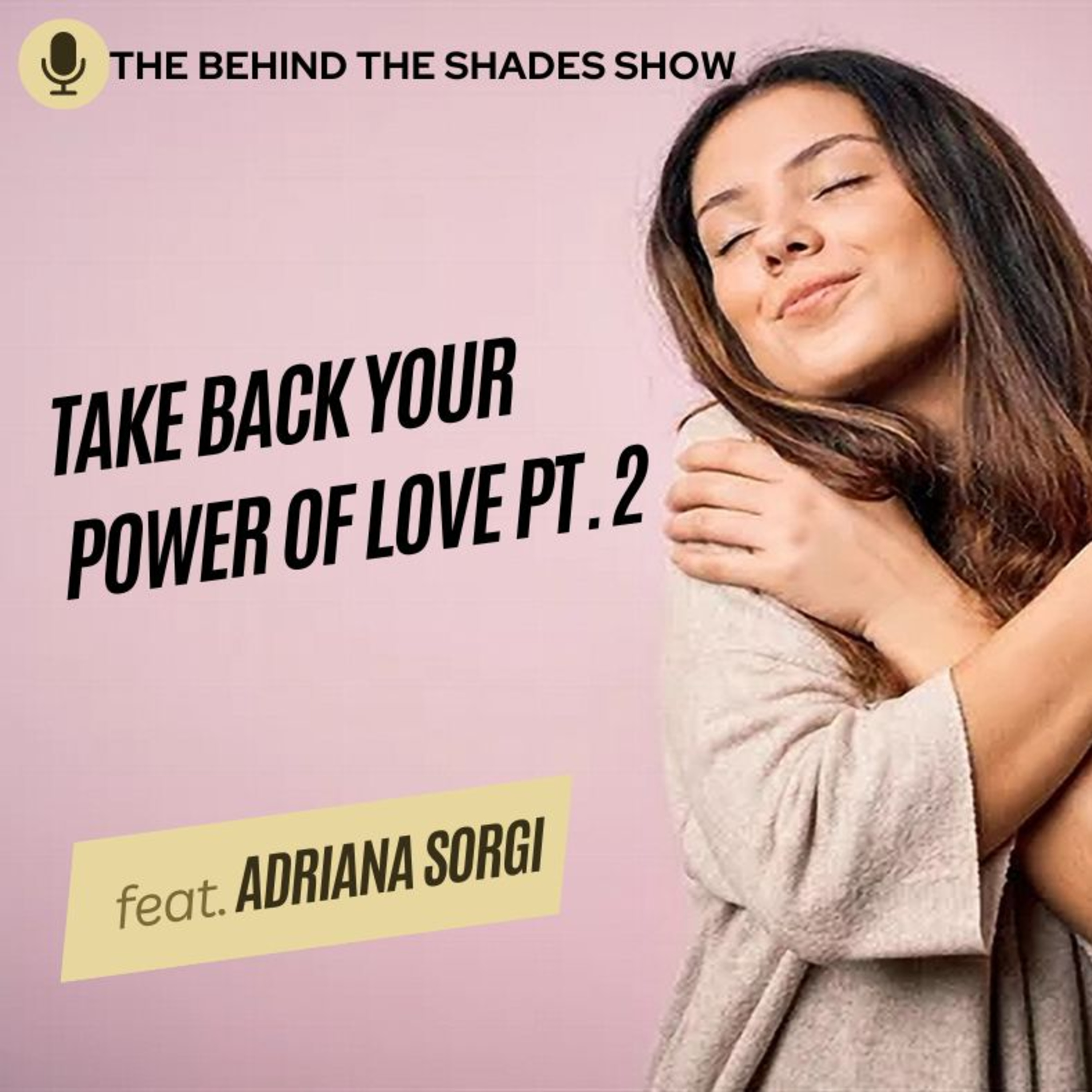 How To Heal From A Traumatic Marriage: Overcoming A Bad Marriage | Adriana Sorgi Interview | Part 02 | episode artwork