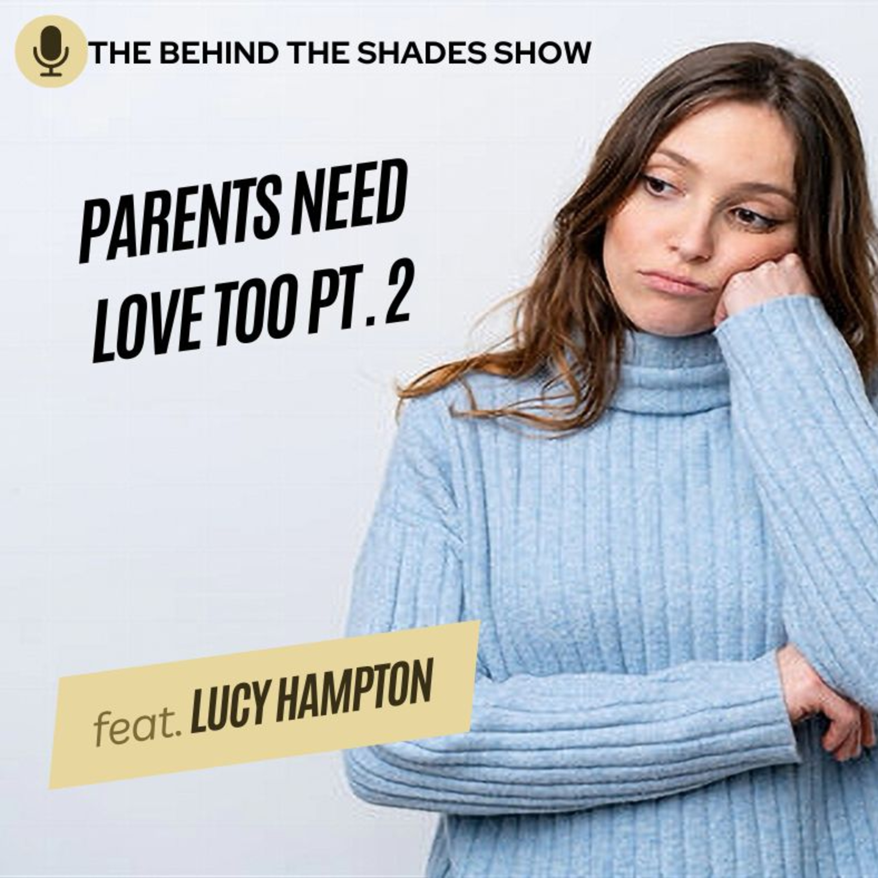 Why Is Parenting So Stressful For Me? Raising A Child Is Difficult | Lucy Hampton Interview | Part 02 | episode artwork