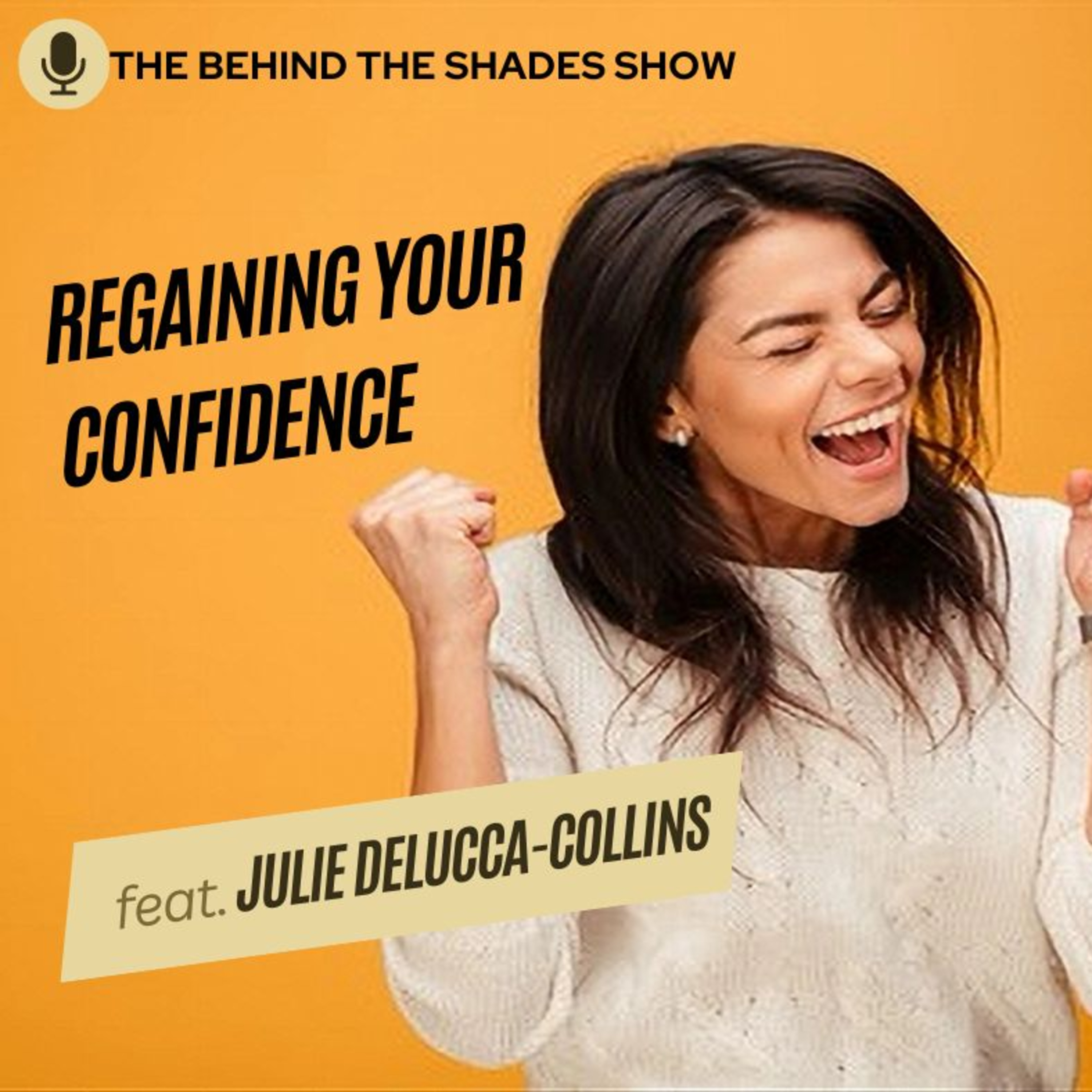How Can I Feel More Confident About Myself - Julie DeLucca-Collins Full Interview episode artwork