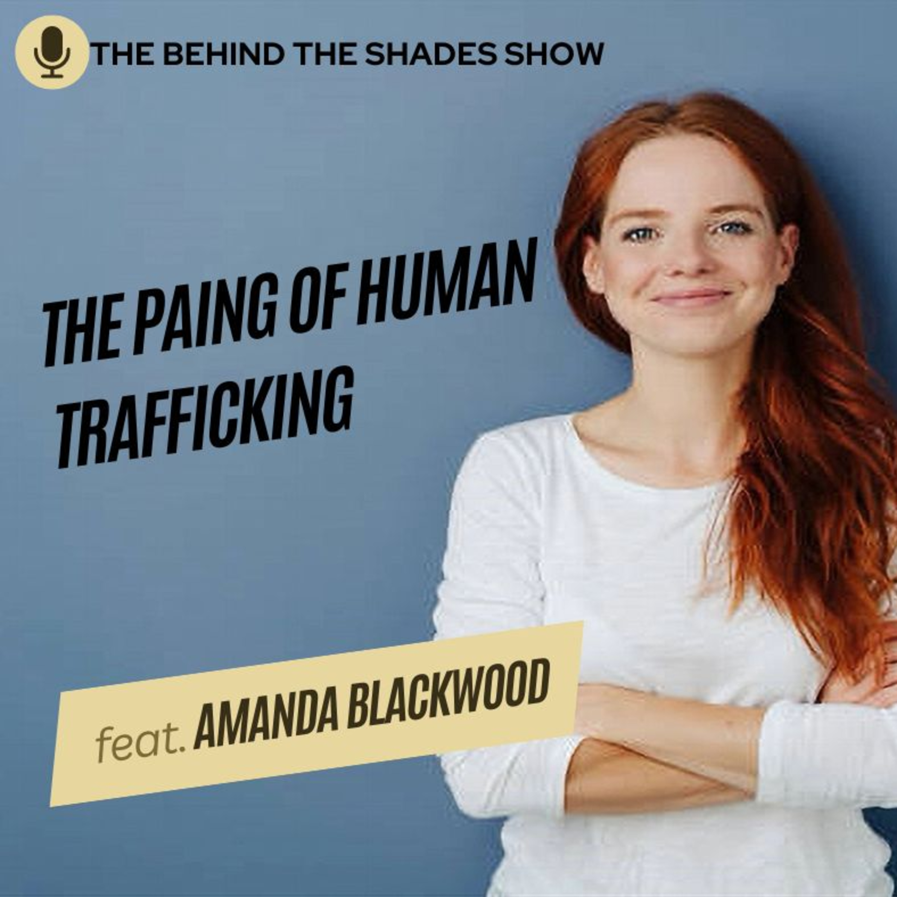 How Can We Stop Human Trafficking? The Myth Of Abuse - Amanda Blackwood Full Interview episode artwork