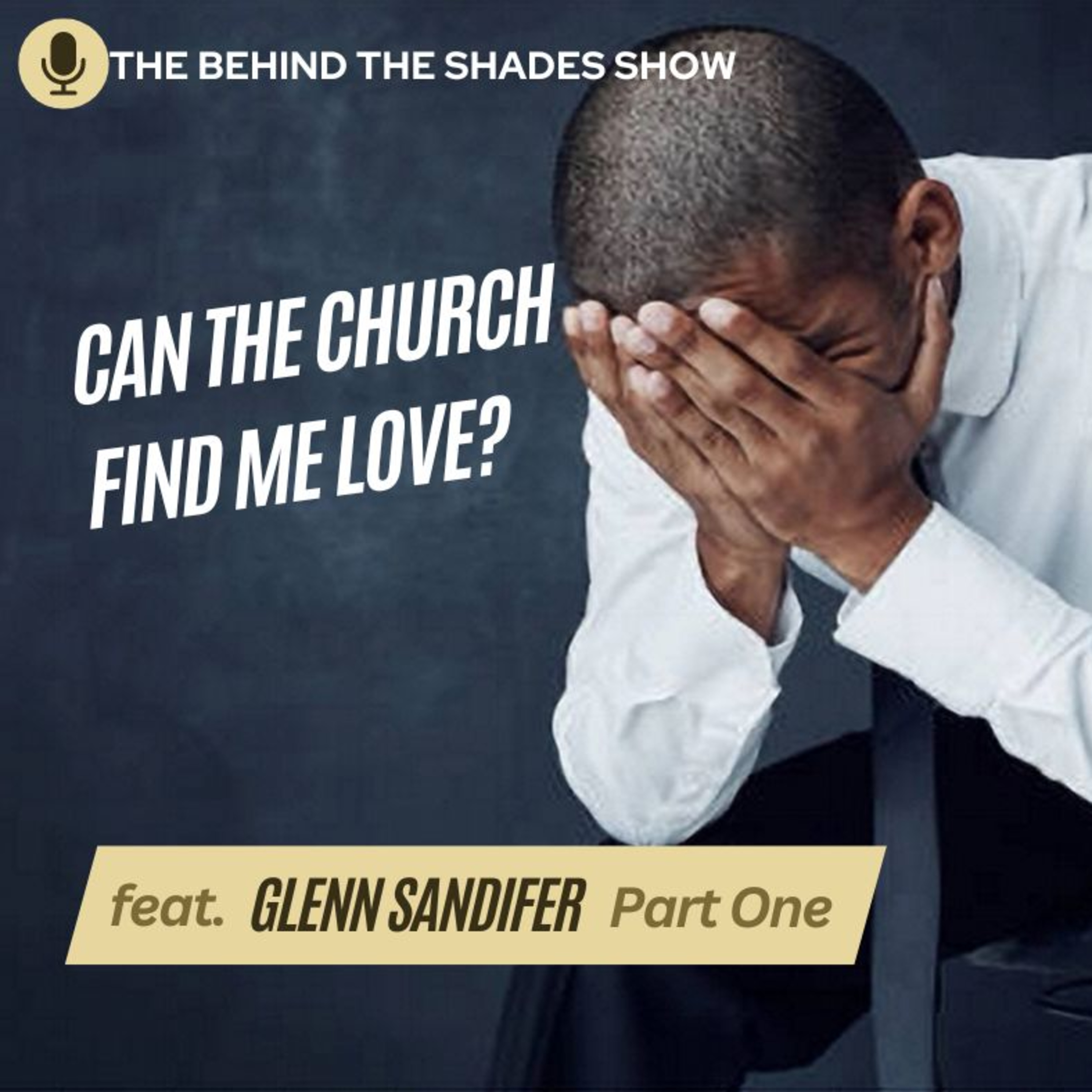 The Behind The Shades Show : Marriage, Mental Health, And Trauma Recovery