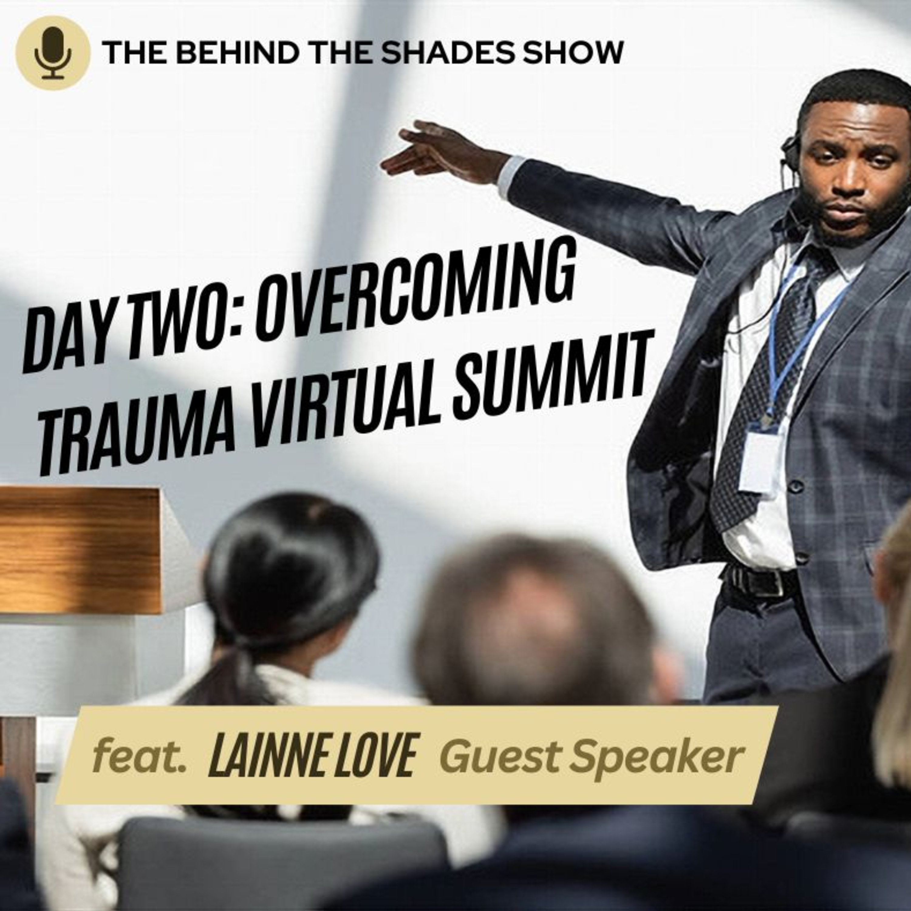 The Behind The Shades Show : Marriage, Mental Health, And Trauma Recovery