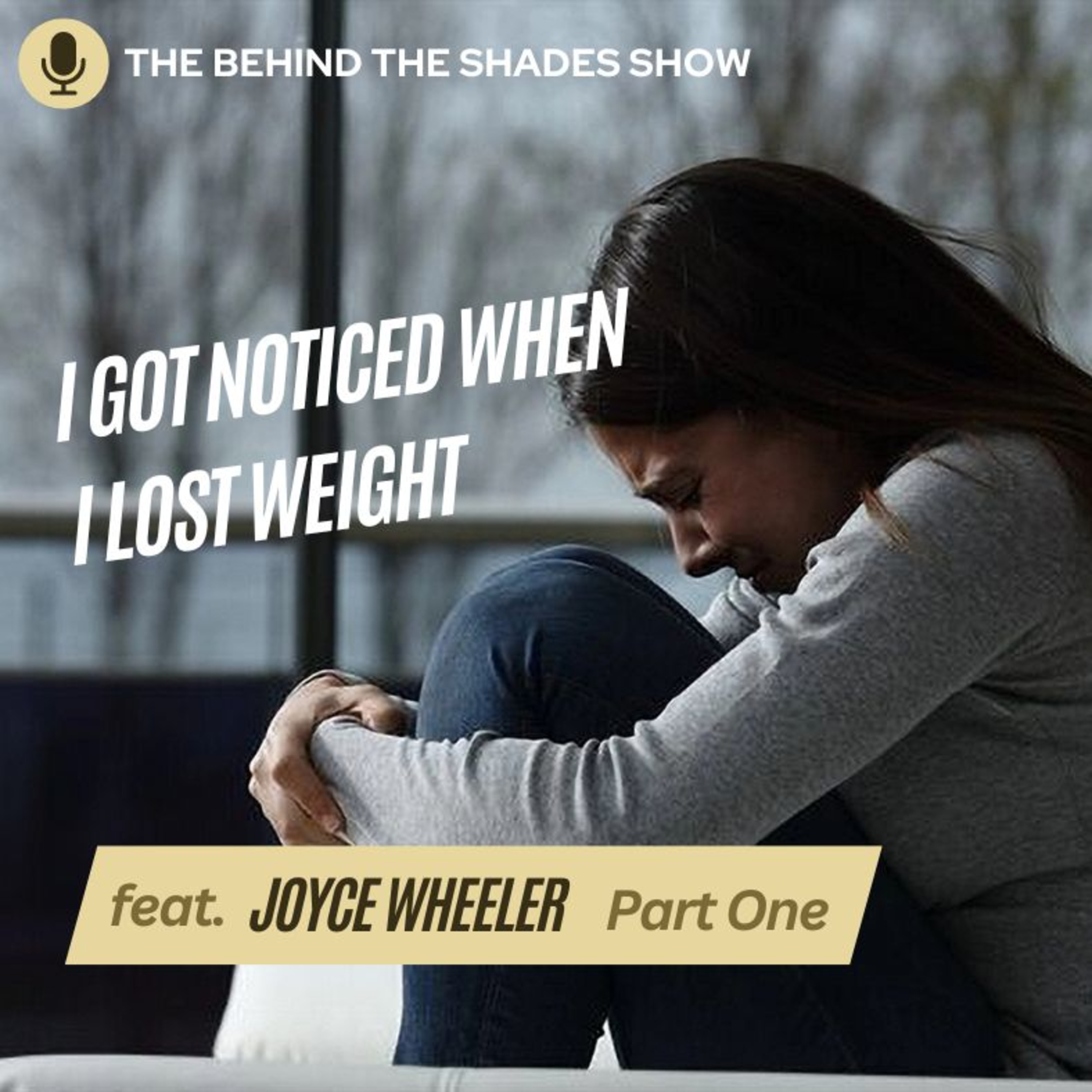 The Behind The Shades Show : Marriage, Mental Health, And Trauma Recovery