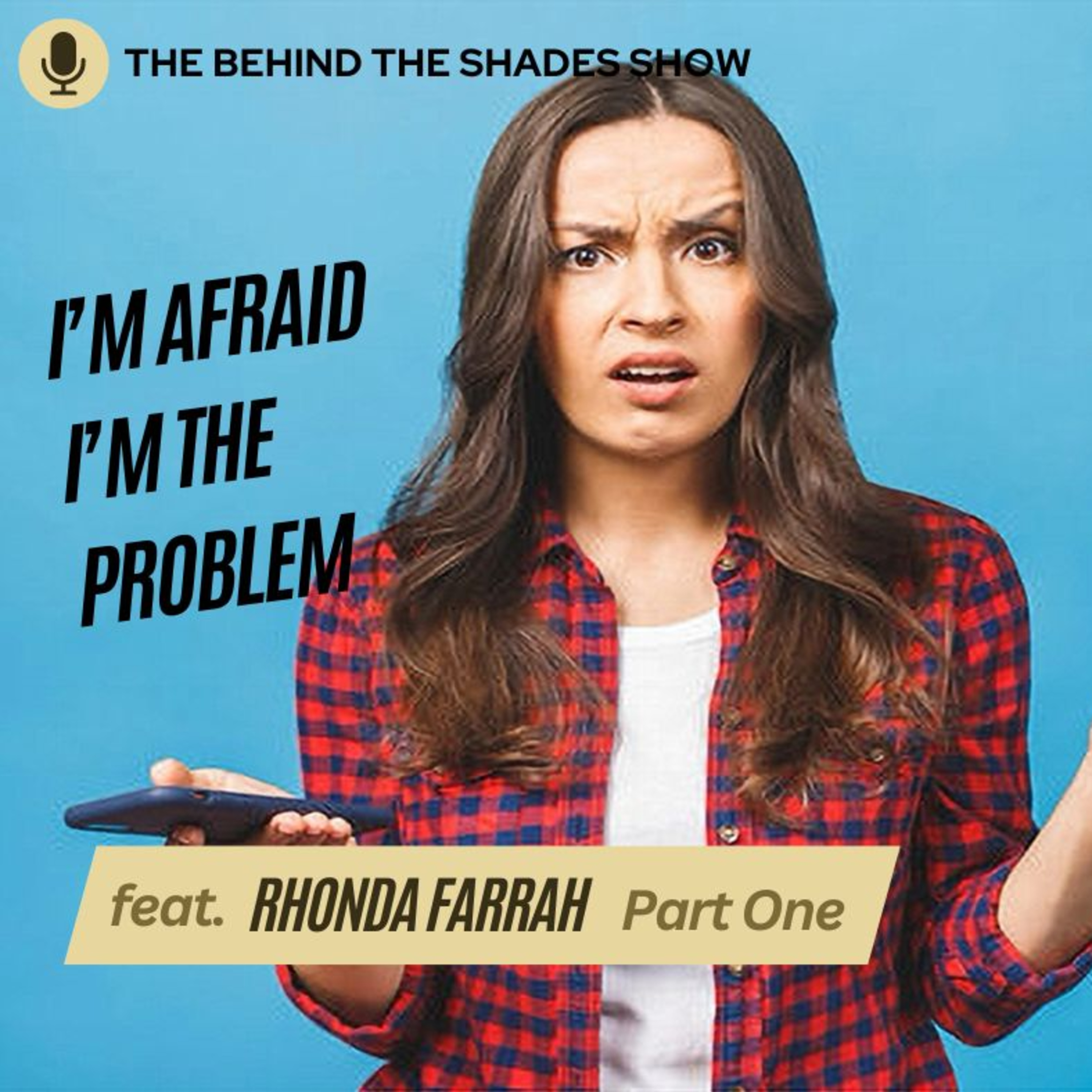 The Behind The Shades Show : Marriage, Mental Health, And Trauma Recovery