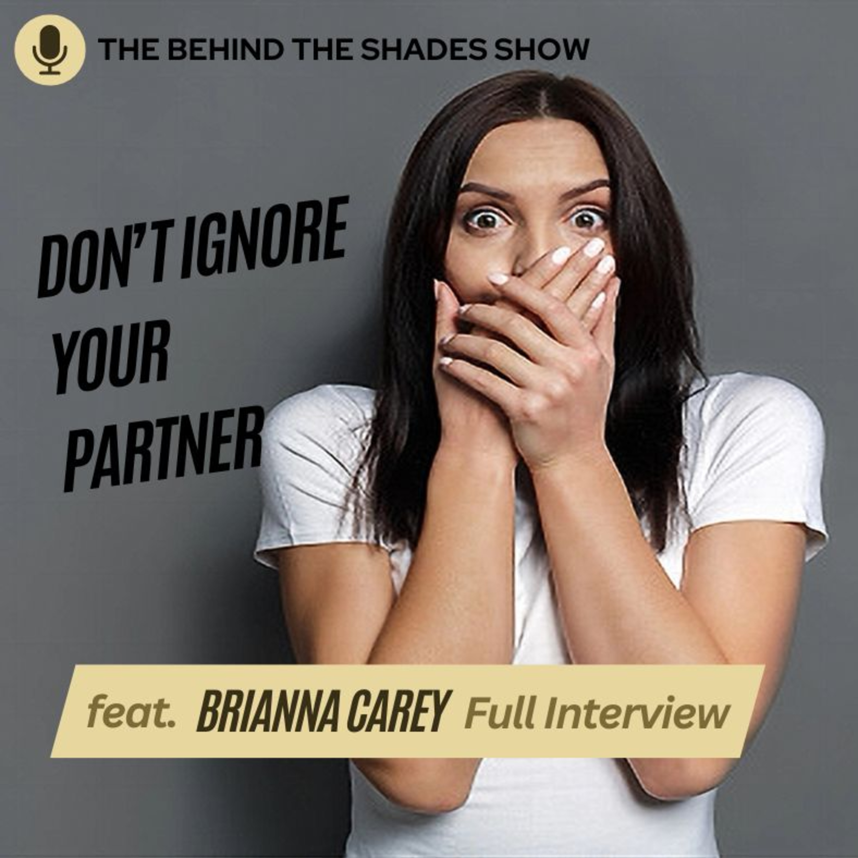 The Behind The Shades Show : Marriage, Mental Health, And Trauma Recovery