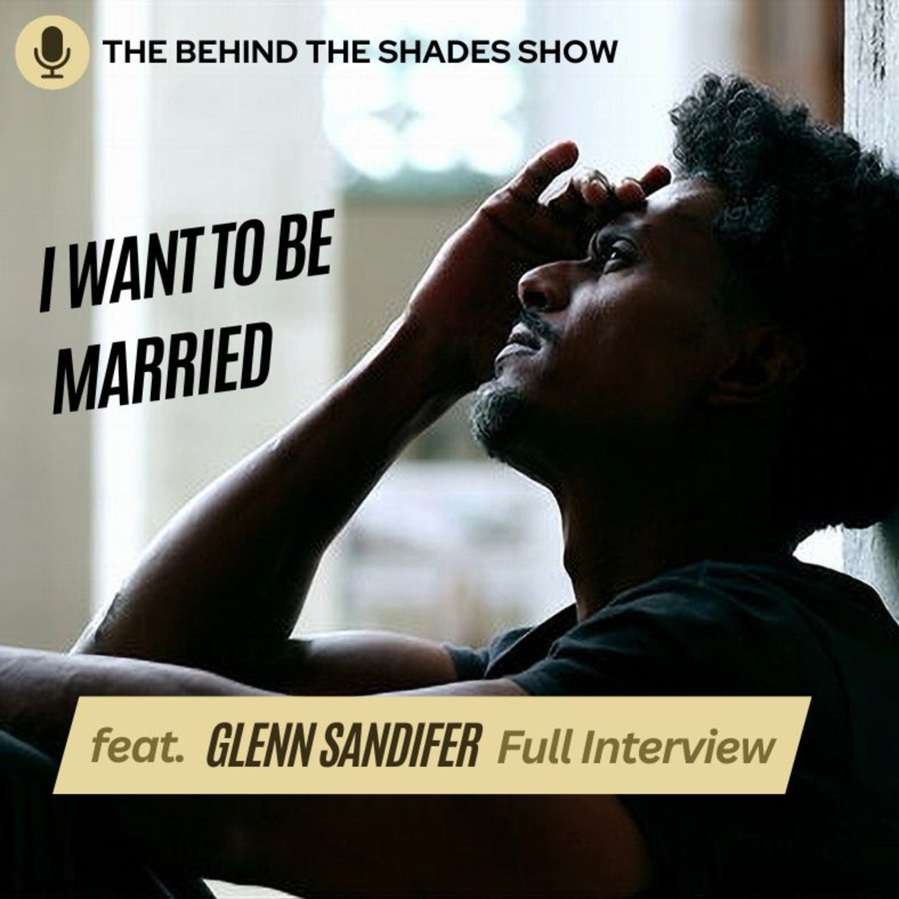 The Behind The Shades Show : Marriage, Mental Health, And Trauma Recovery