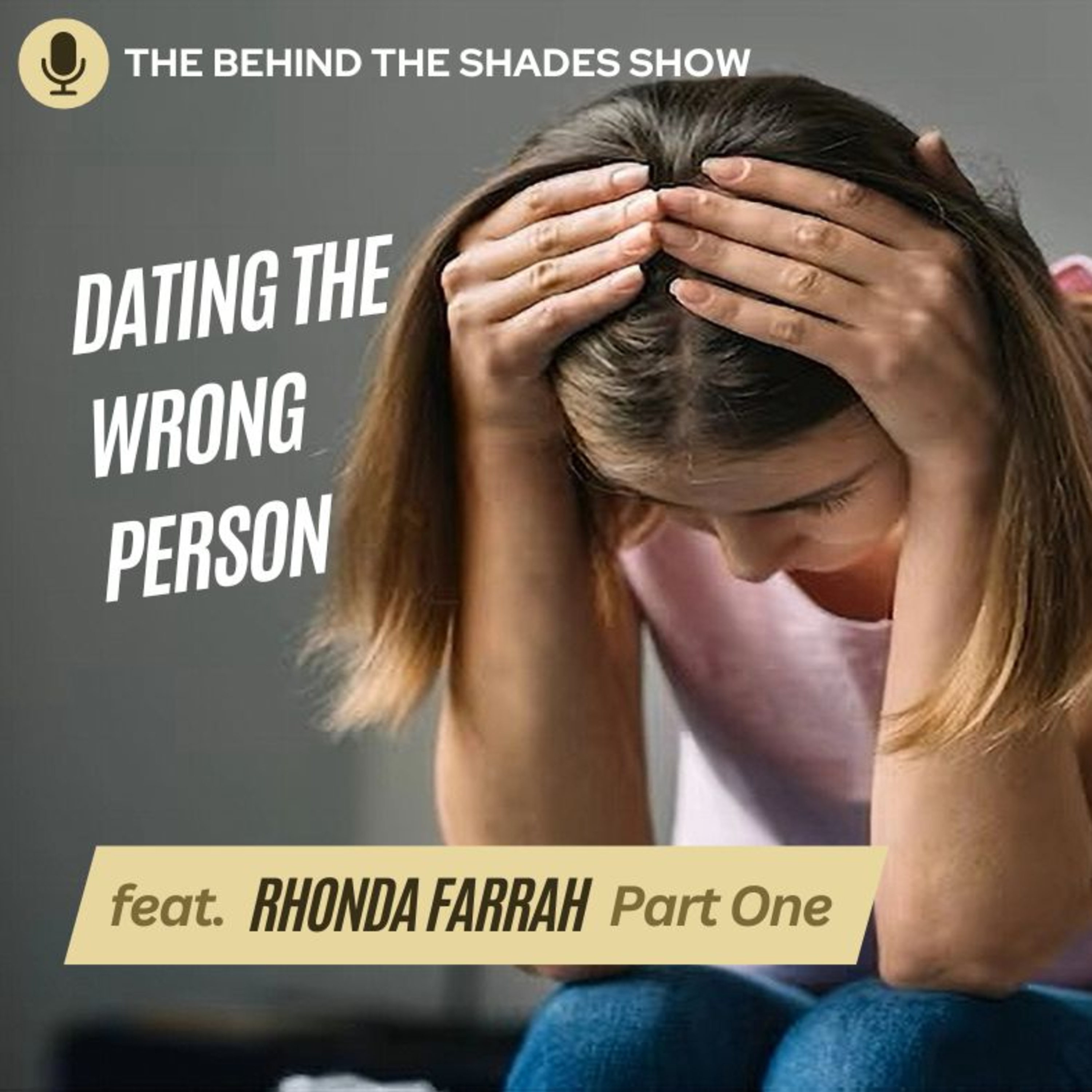 The Behind The Shades Show : Marriage, Mental Health, And Trauma Recovery