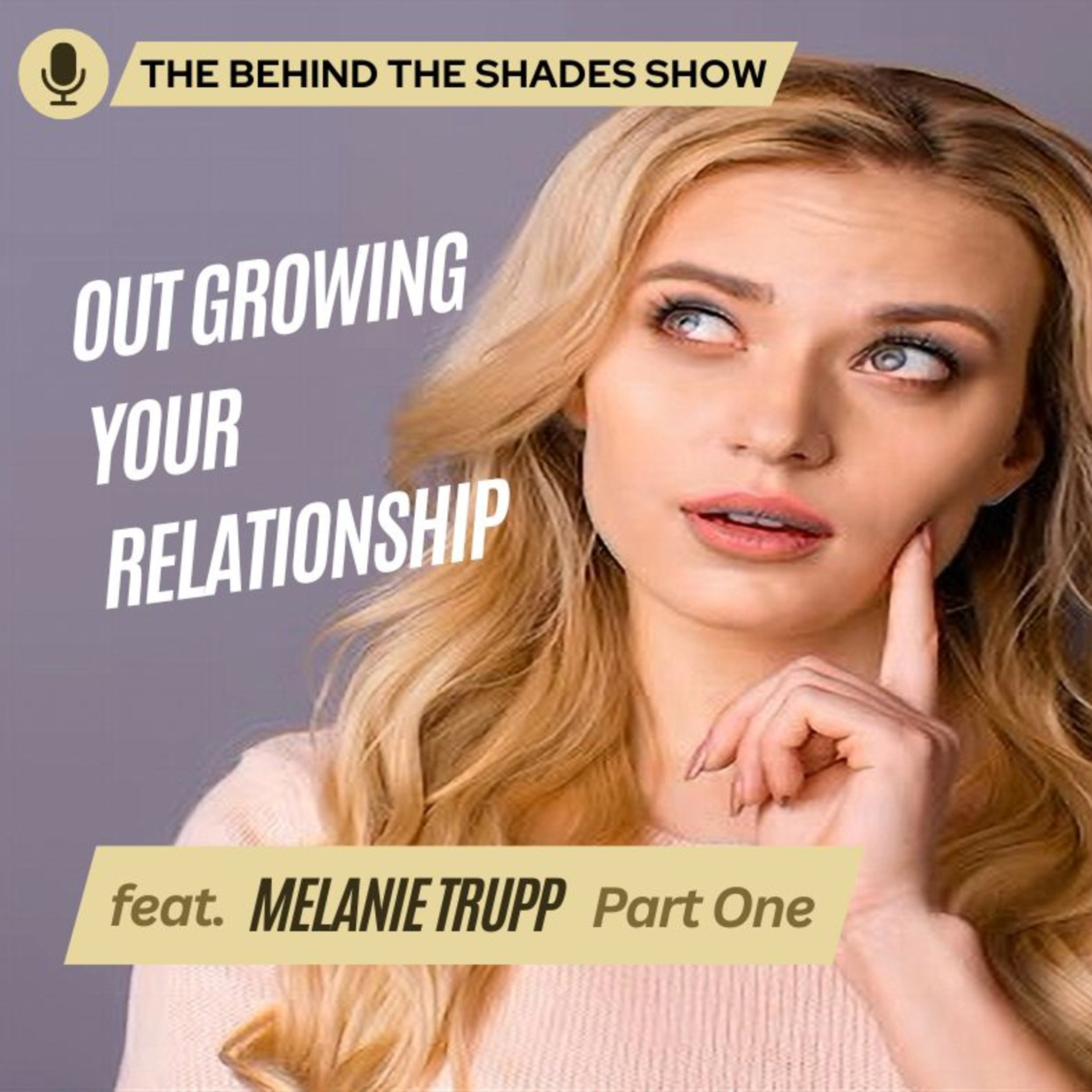 It Is Important To Create Healthy Growth In Your Relationship | Behind The Shades Show episode artwork