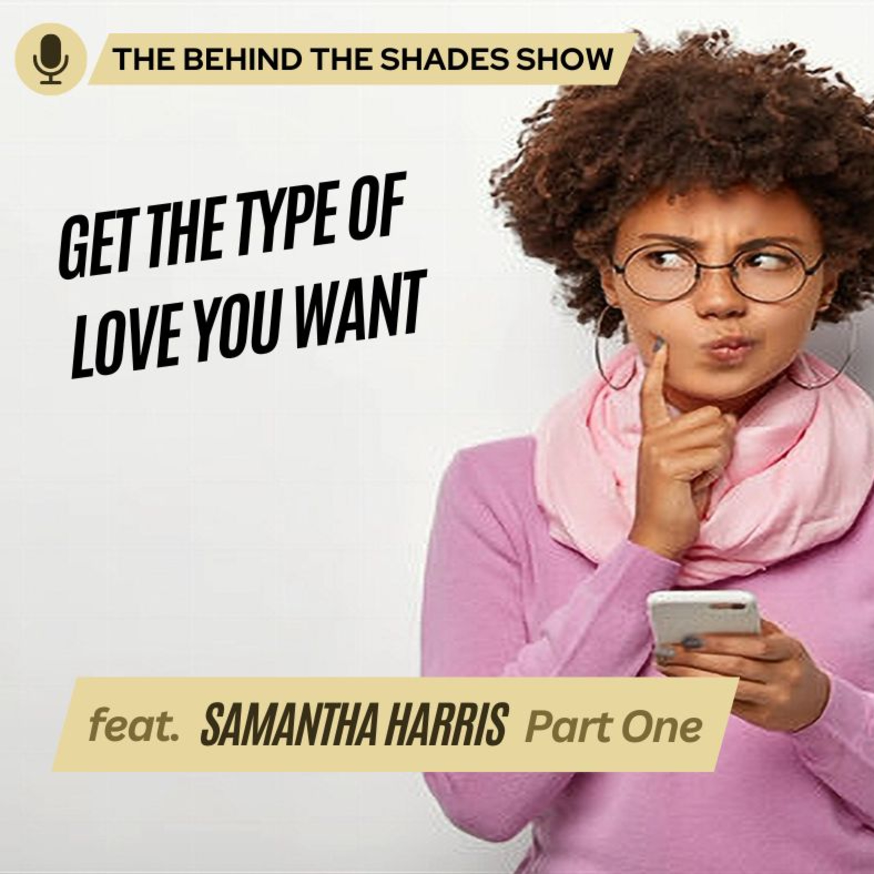 How Do You Want To Be Loved By Your Partner | Behind The Shades Show episode artwork