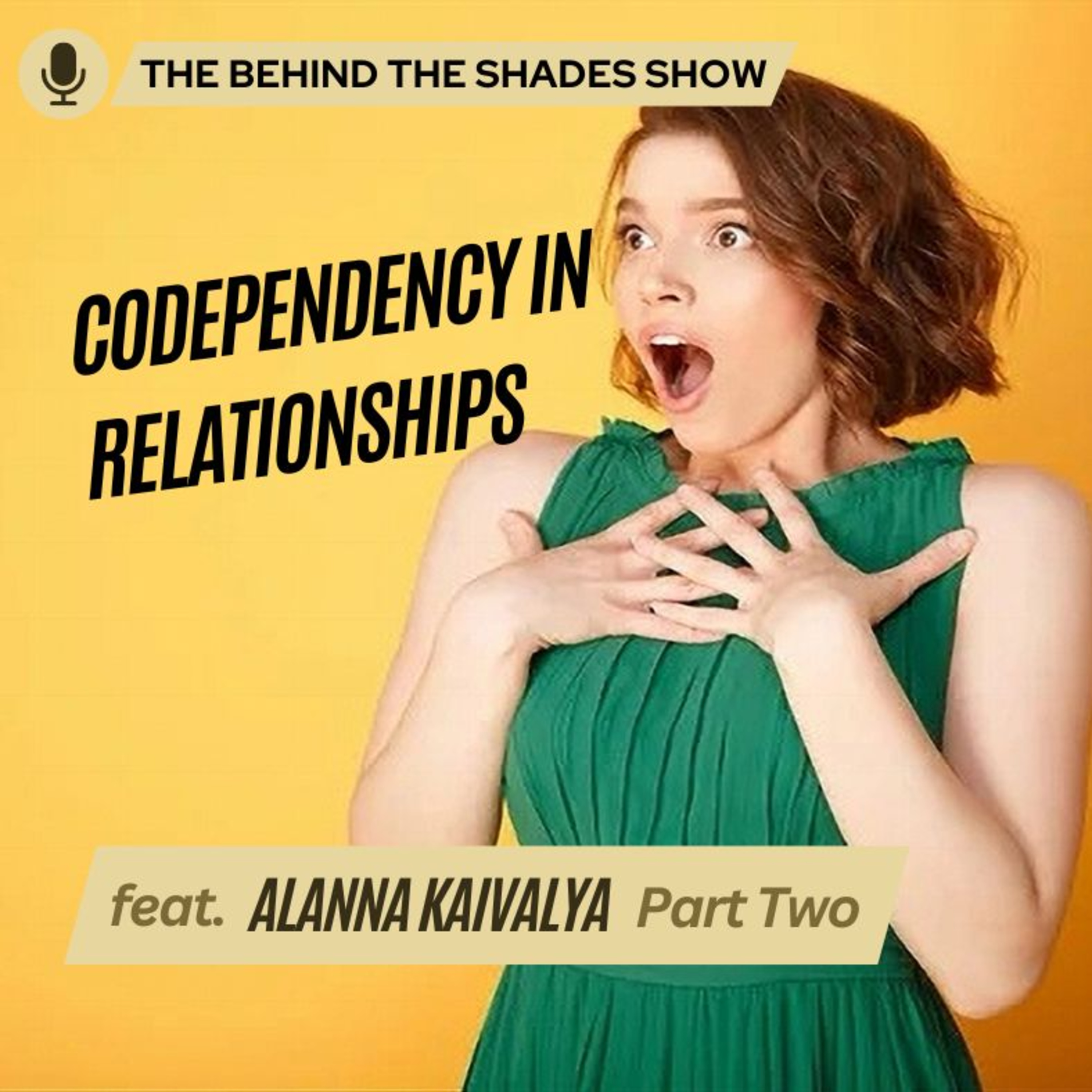 Identifying Behaviors That Are Impacting Your Relationships | Behind The Shades Show episode artwork