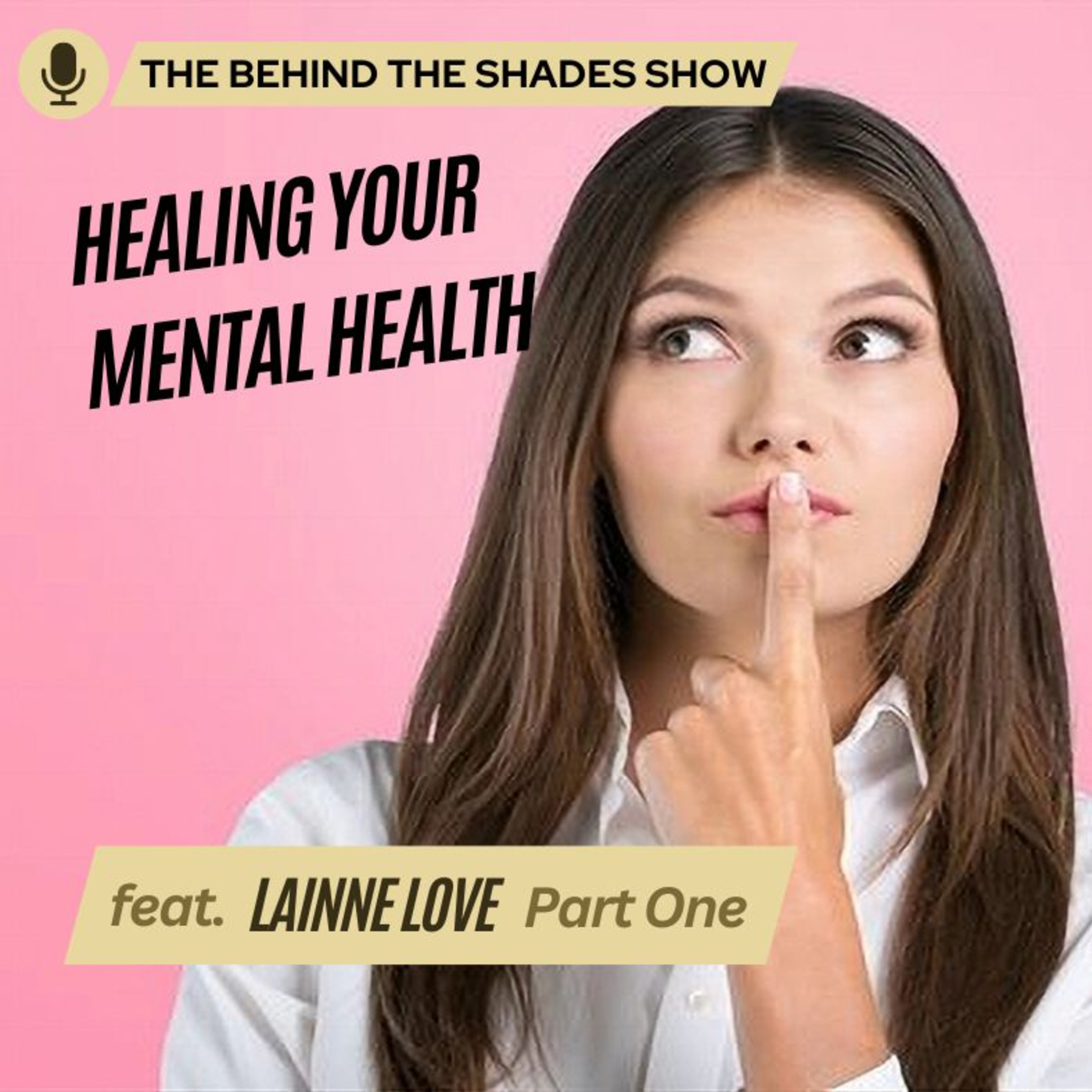 The Behind The Shades Show : Marriage, Mental Health, And Trauma Recovery