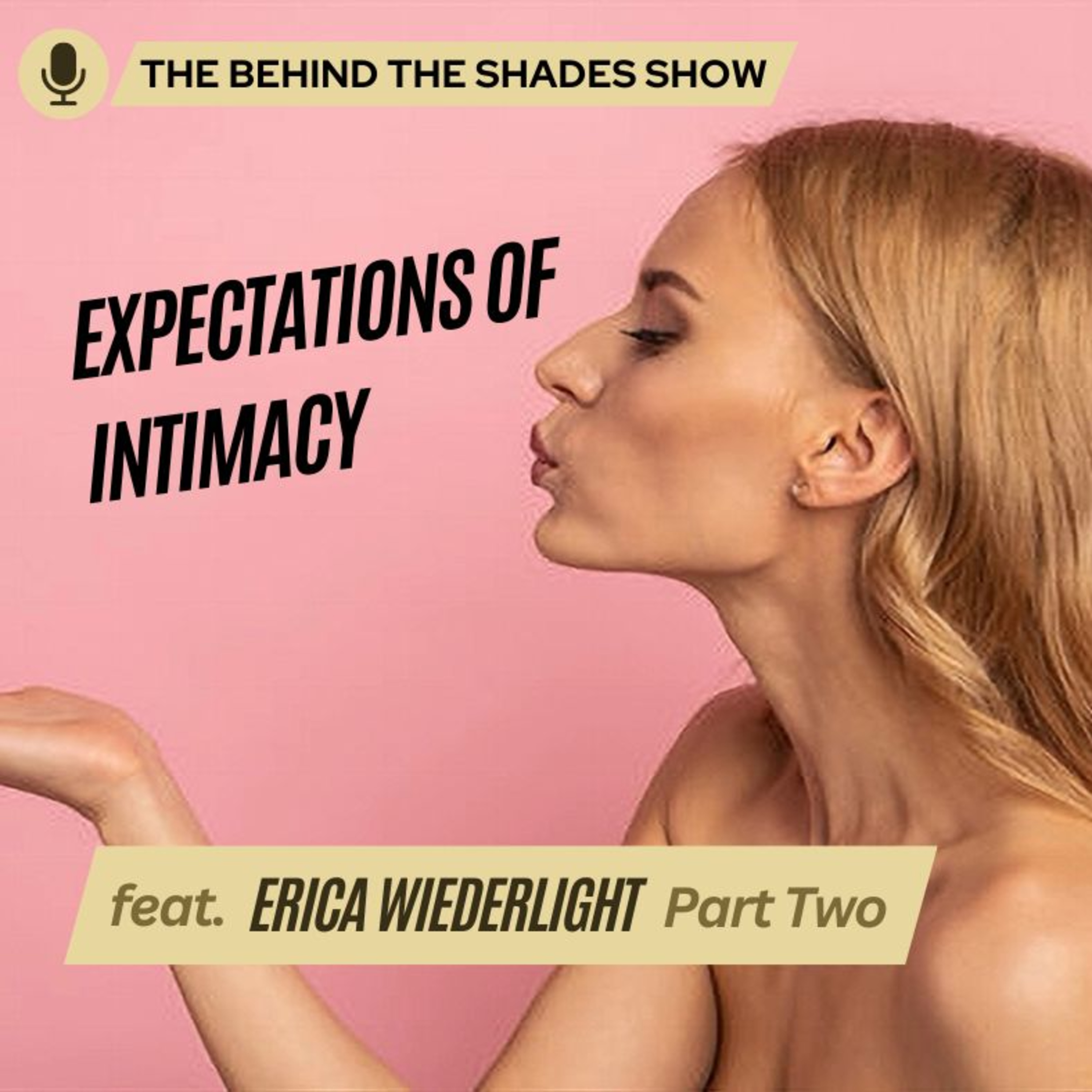 What Are Your Expectations Of Intimacy With A New Relationship | Behind The Shades Show episode artwork