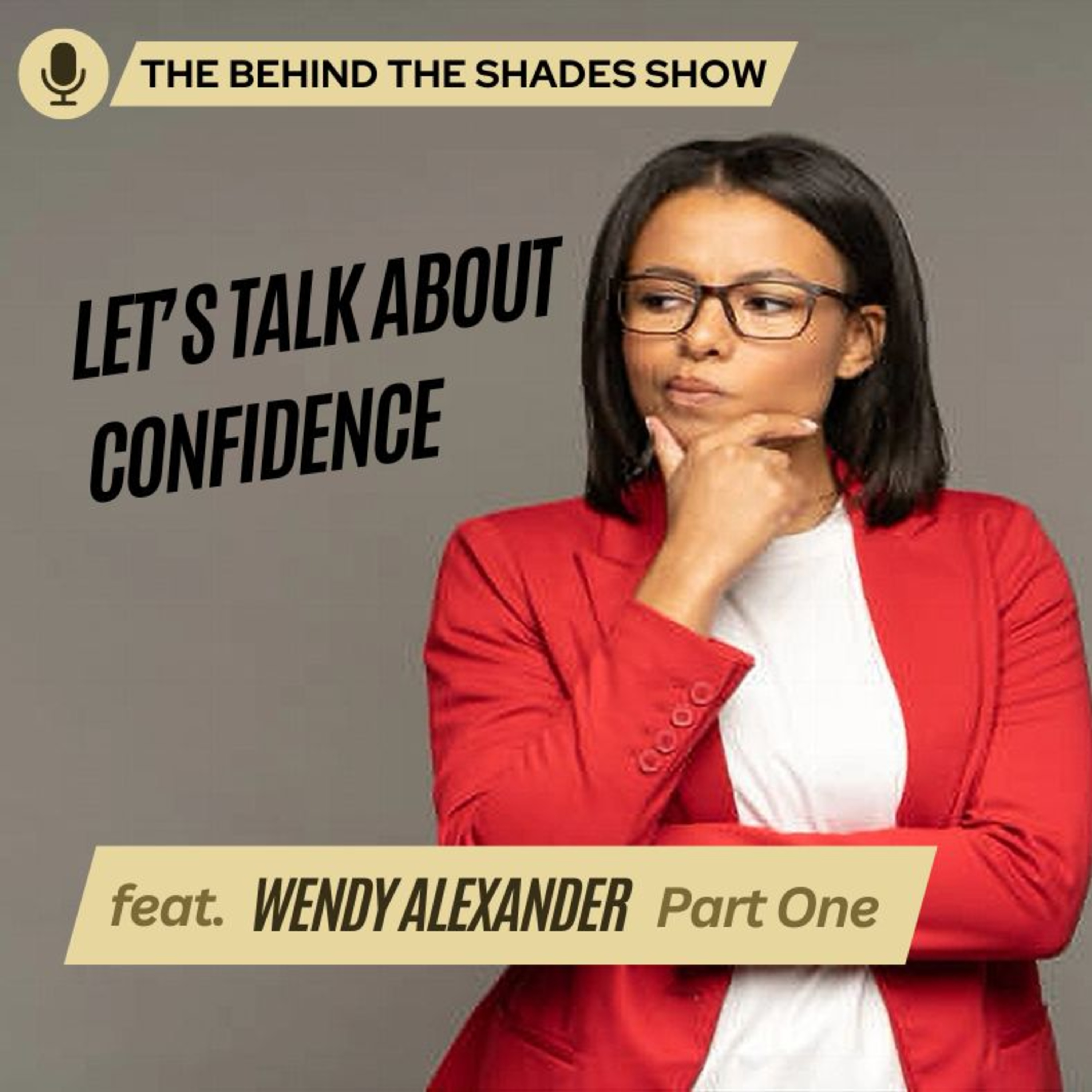 How To Build Your Confidence In Your Relationship | Behind The Shades Show episode artwork