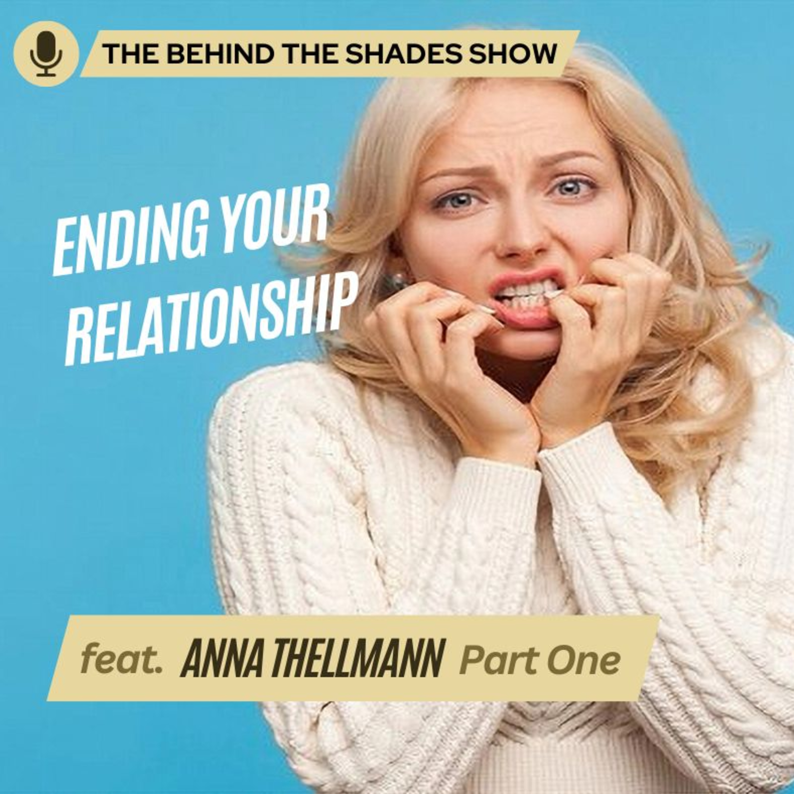 How To Know When To End Your Relationship | Behind The Shades Show episode artwork