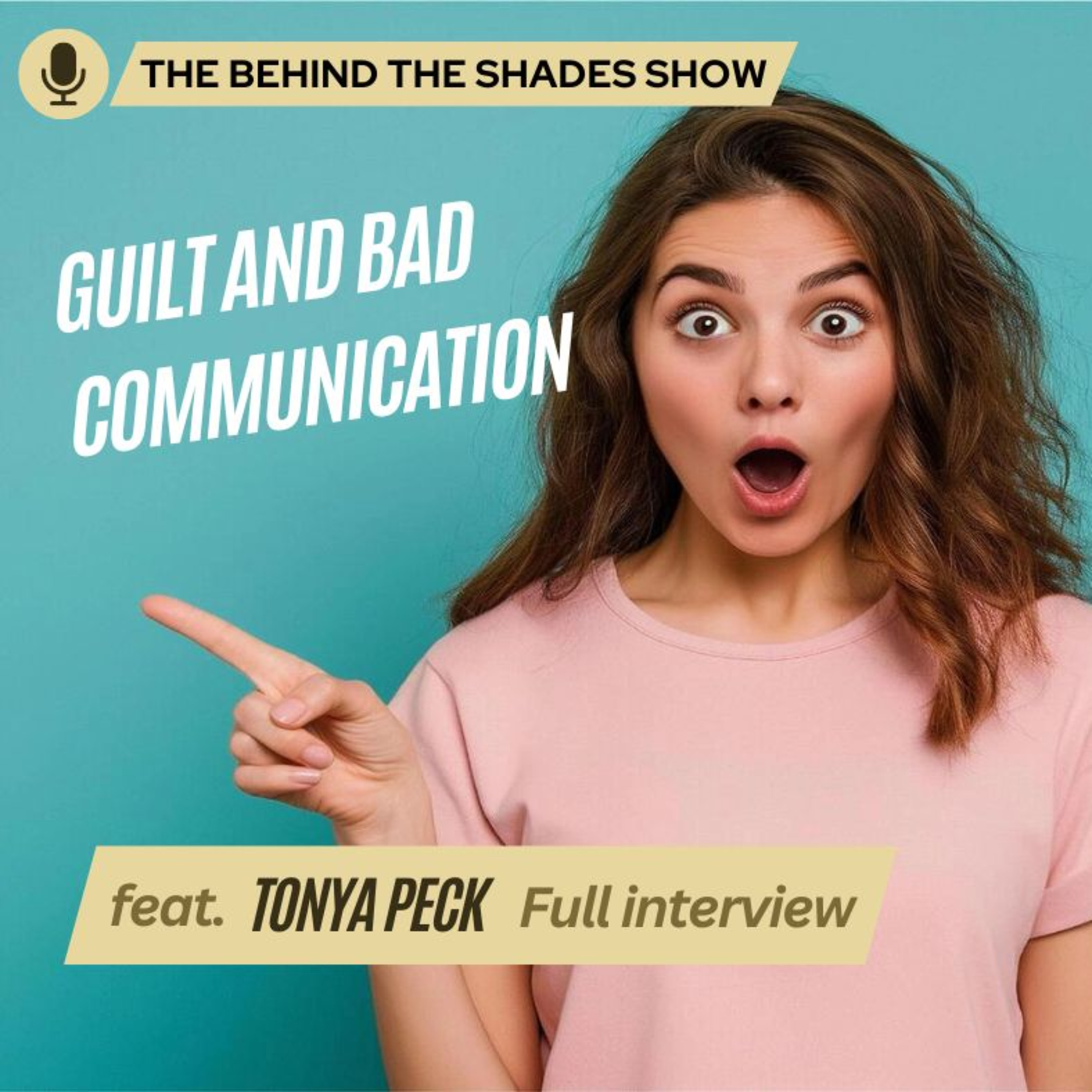 How To Overcome Guilt And Bad Communication In Your Relationship | Behind The Shades Show episode artwork