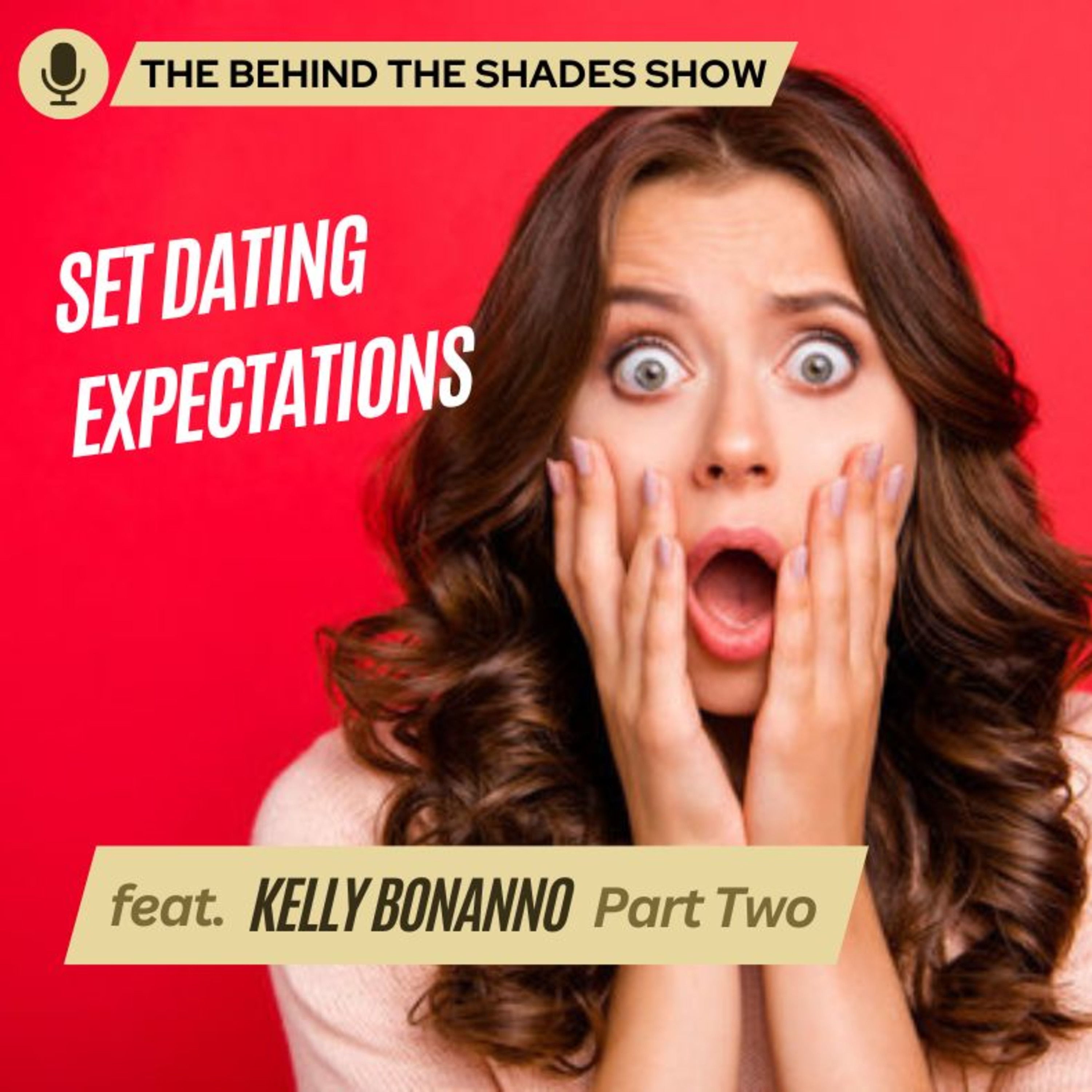 How To Set Healthy Expectations When Dating | Behind The Shades Show episode artwork