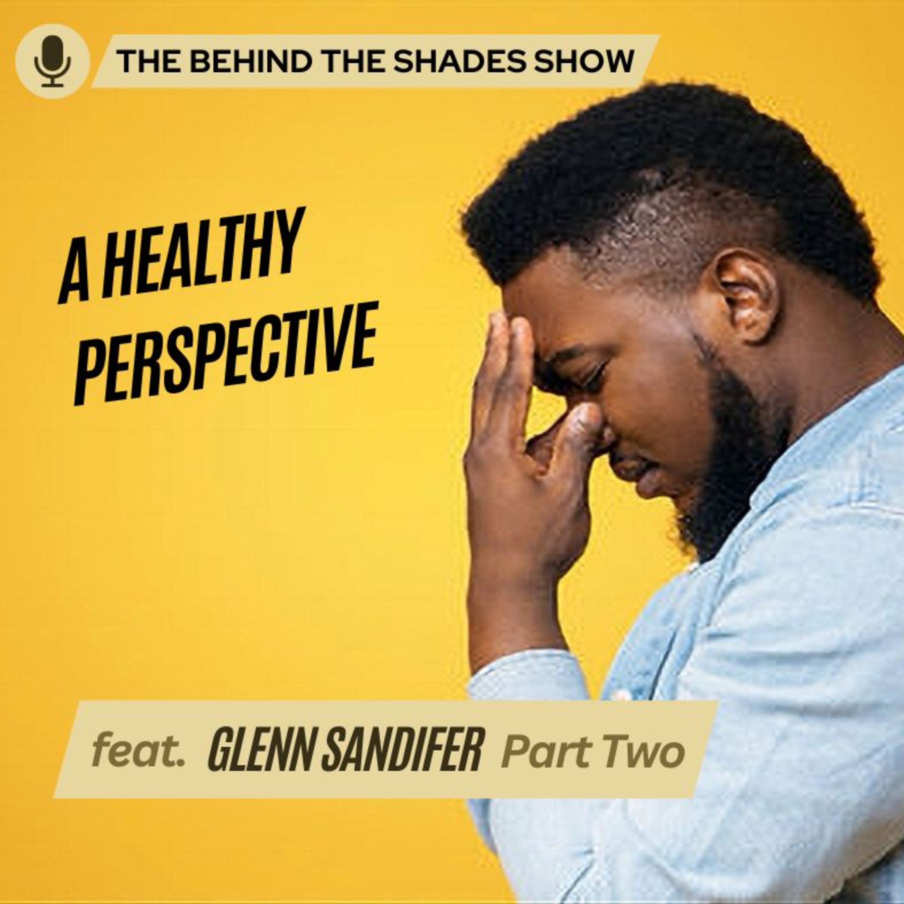 The Behind The Shades Show : Marriage, Mental Health, And Trauma Recovery